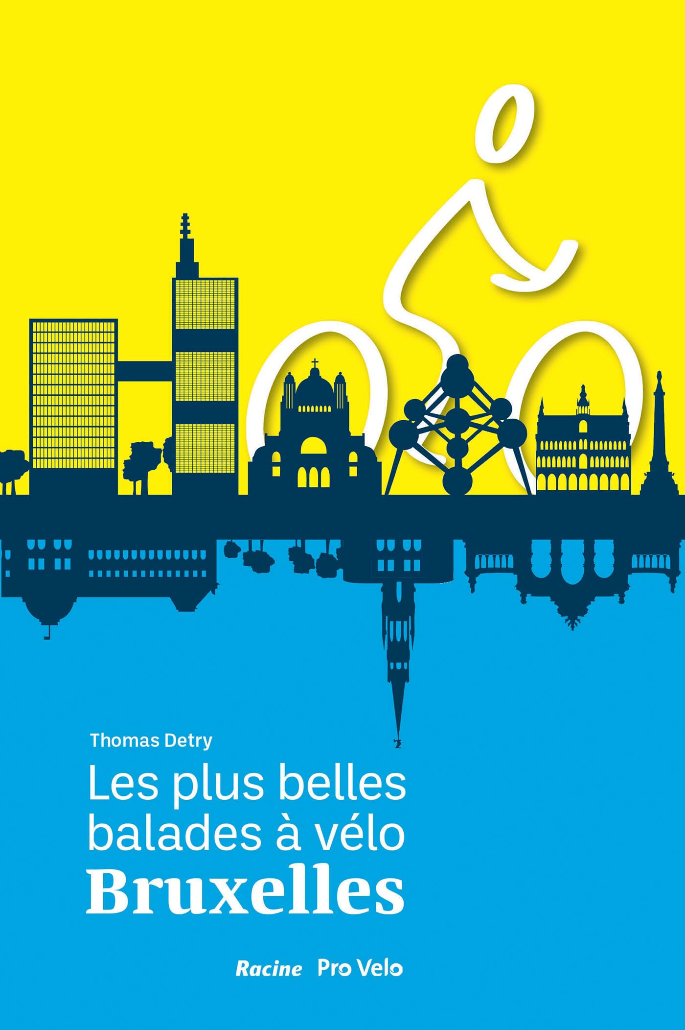 Les plus belles balades à vélo: La nature et le patrimoine des 19 communes bruxelloises Leisure, Home & Garden