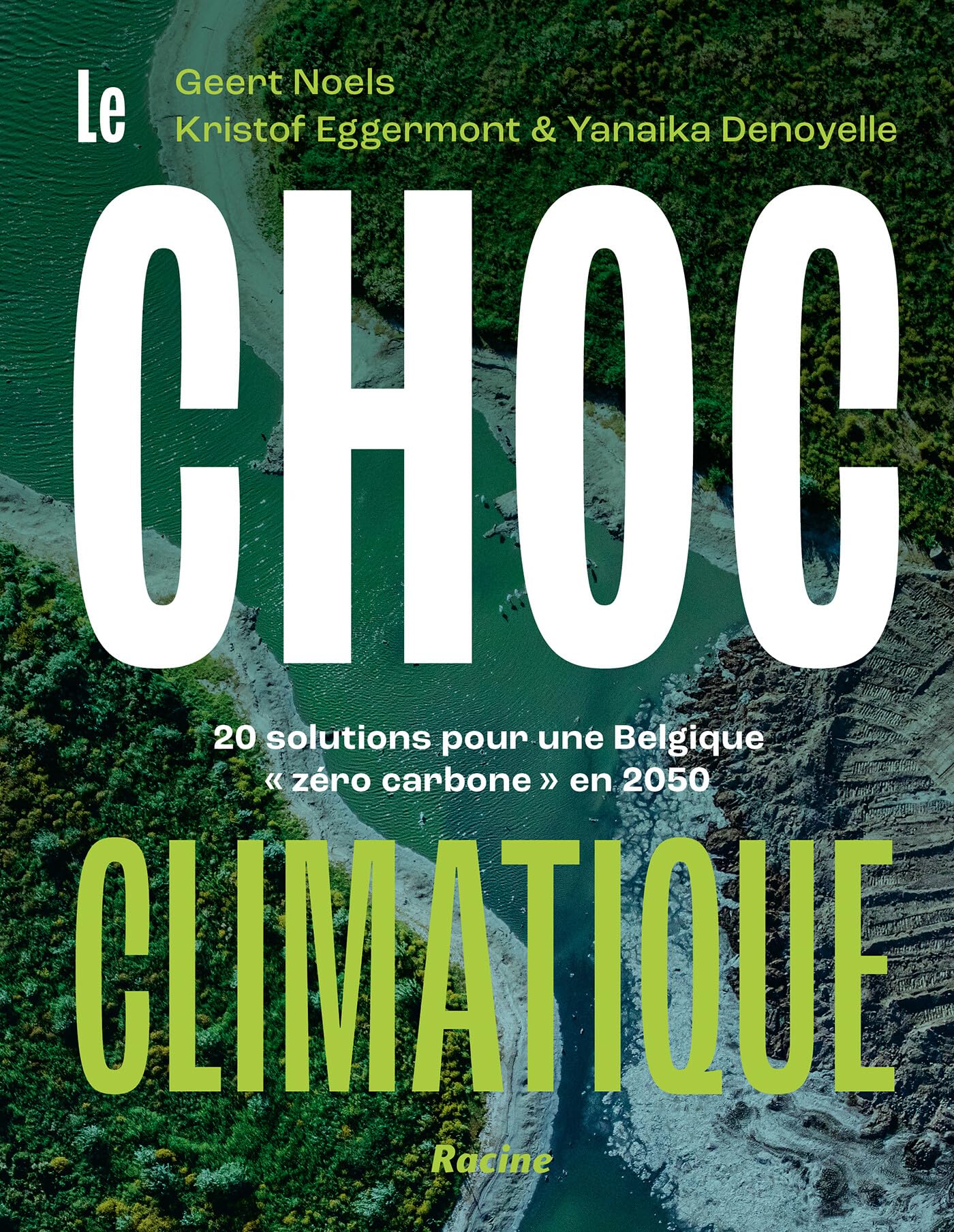 Le choc climatique: 20 solutions pour une Belgique « zéro carbone » en 2050 Geology & Geography