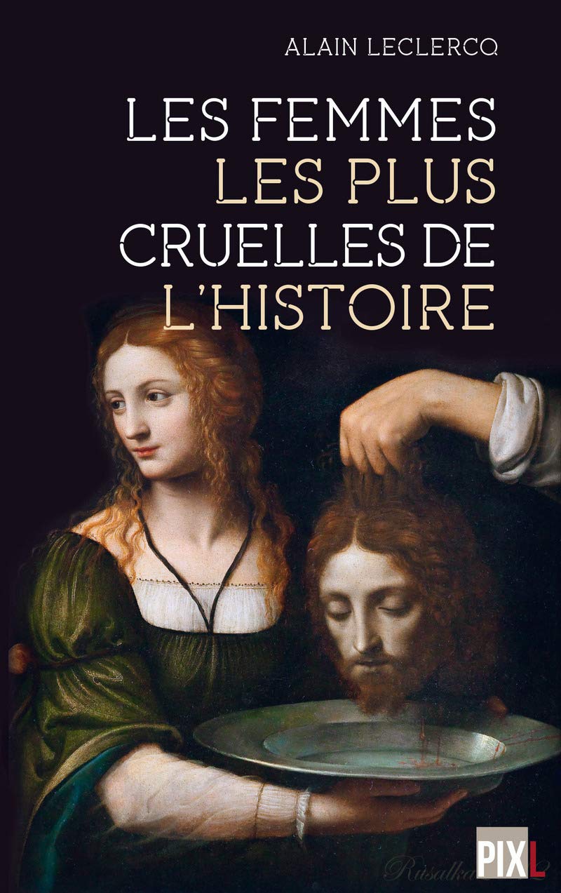 Les femmes les plus cruelles de l'Histoire book