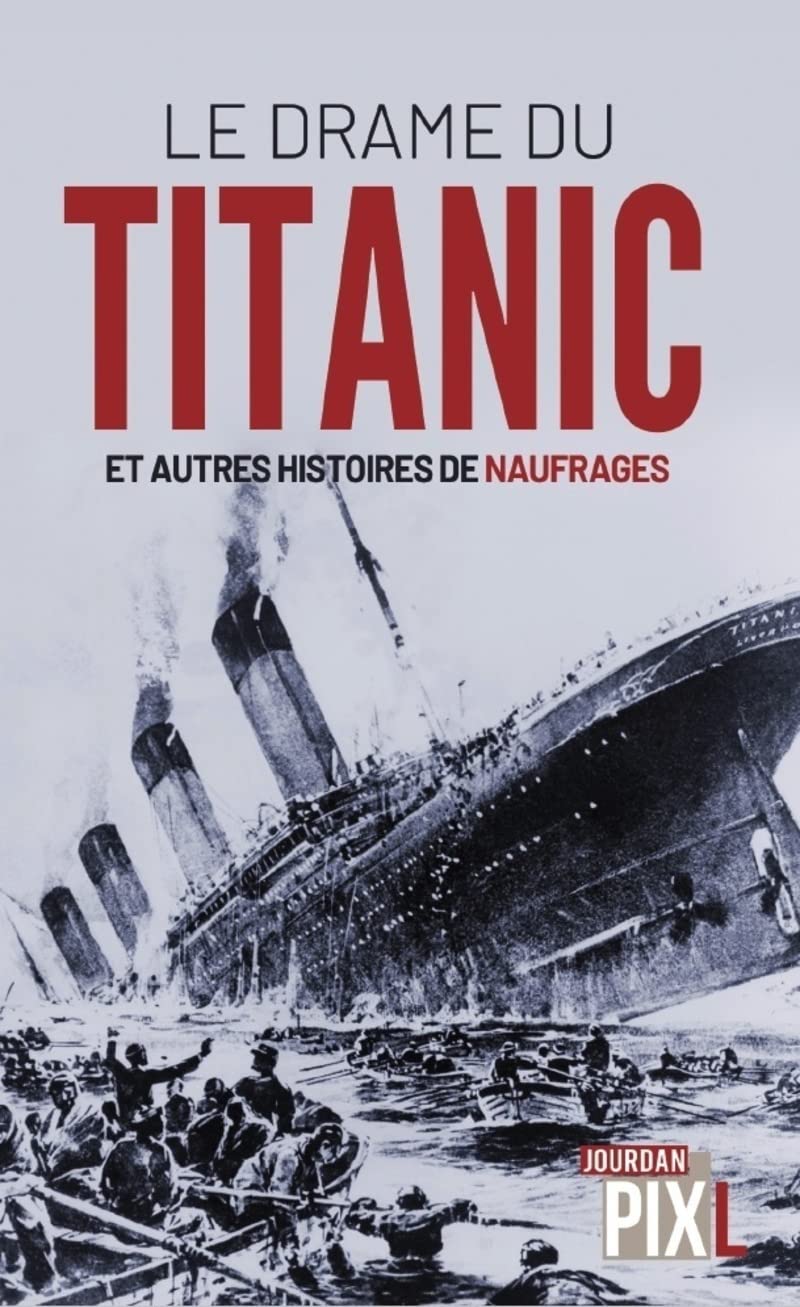 Le drame du Titanic: Et autres histoires de naufrages Books