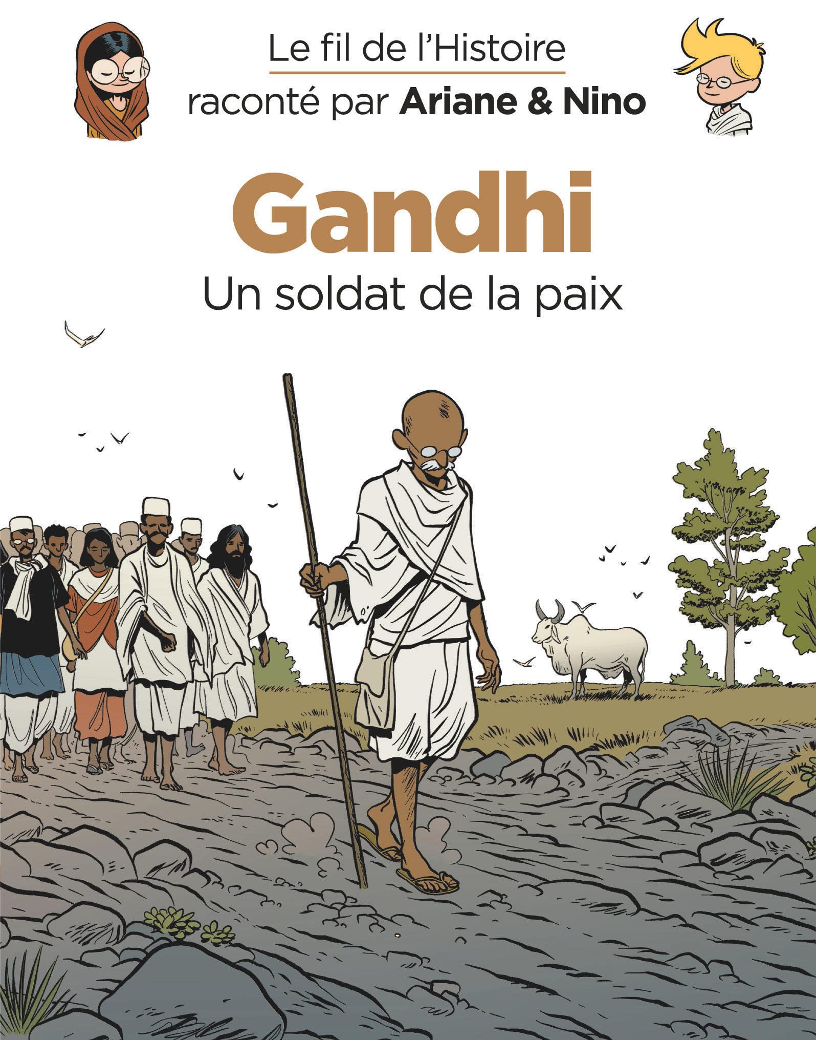 Le fil de l'Histoire raconté par Ariane & Nino - Gandhi: Un soldat de la paix Non-fiction
