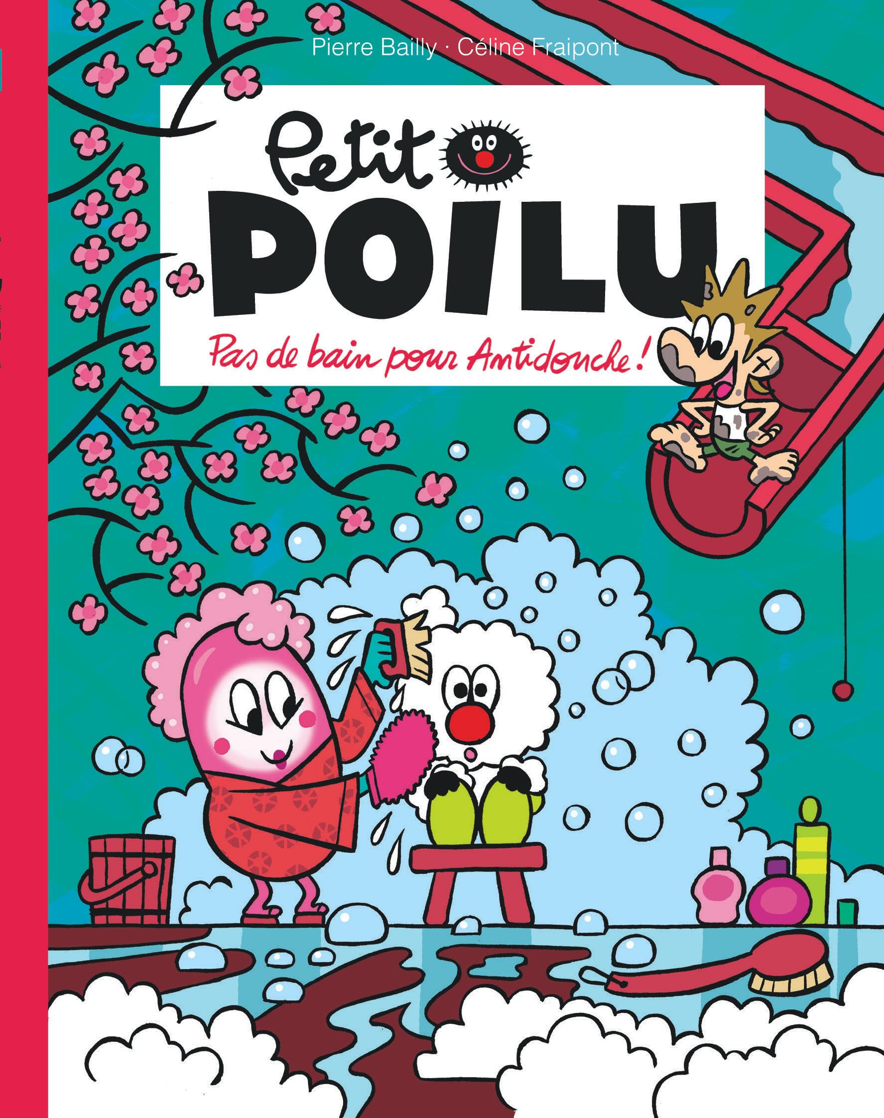 Petit Poilu Poche - Tome 25 - Pas de bain pour Antidouche ! Children's books