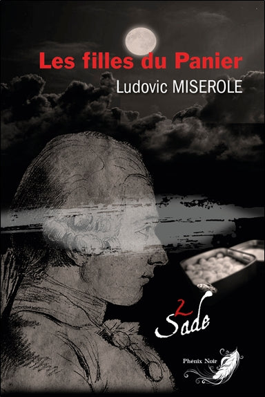 Les crimes du marquis de Sade. Vol. 2. Les filles du Panier book