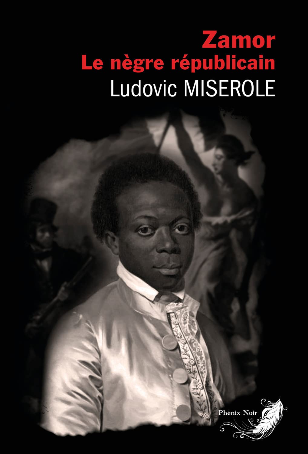 Zamor - Le nègre républicain Historical Fiction
