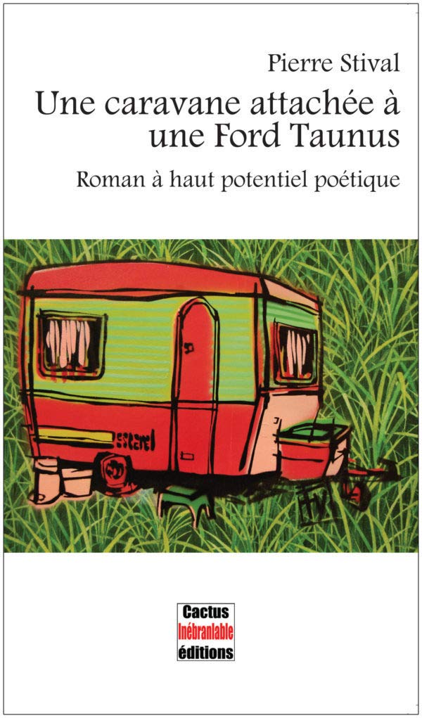 Une caravane attachée à une Ford Taunus: Roman à haut potentiel poétique book