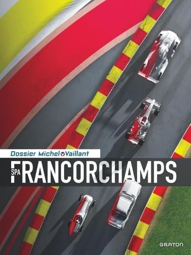 Michel Vaillant - Dossiers - Spa - Francorchamps book