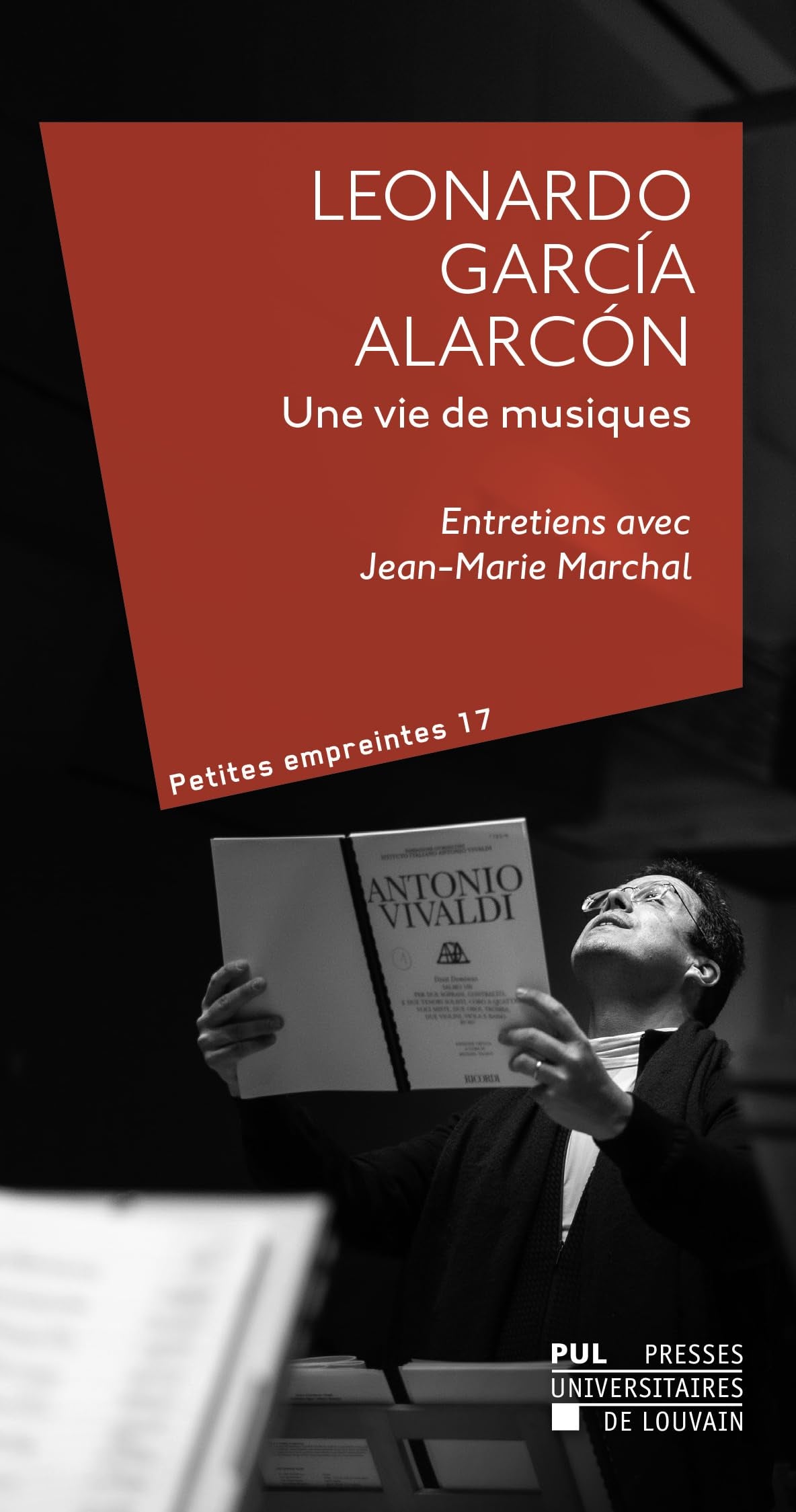 Leonardo Garçía Alarcón Une vie de musique : Entretiens avec Jean-Marie Marchal Reference Books