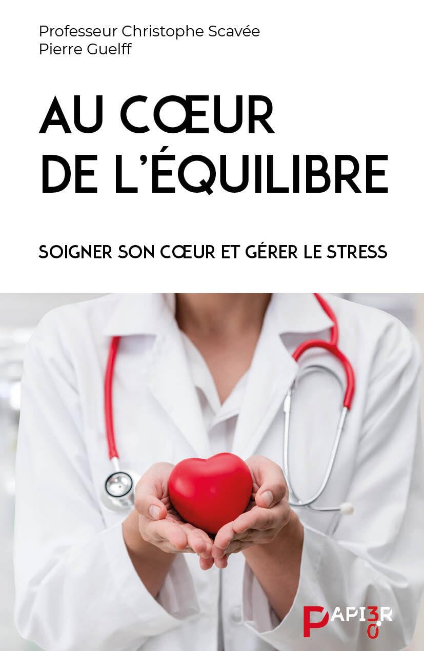 Au coeur de l'équilibre : Soigner son coeur et gérer le stress book