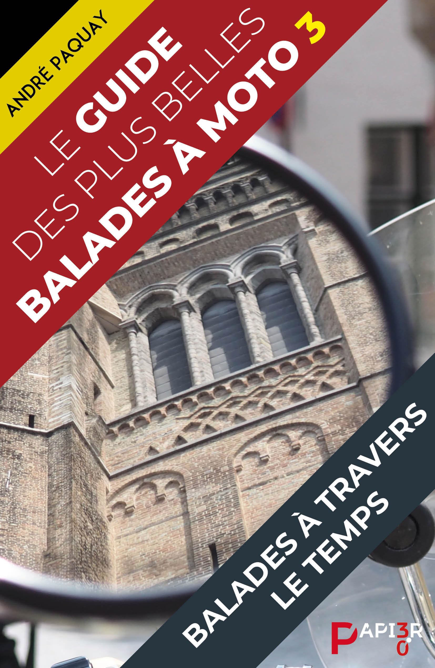 Le guide des plus belles balades à moto: Balades à travers le temps book