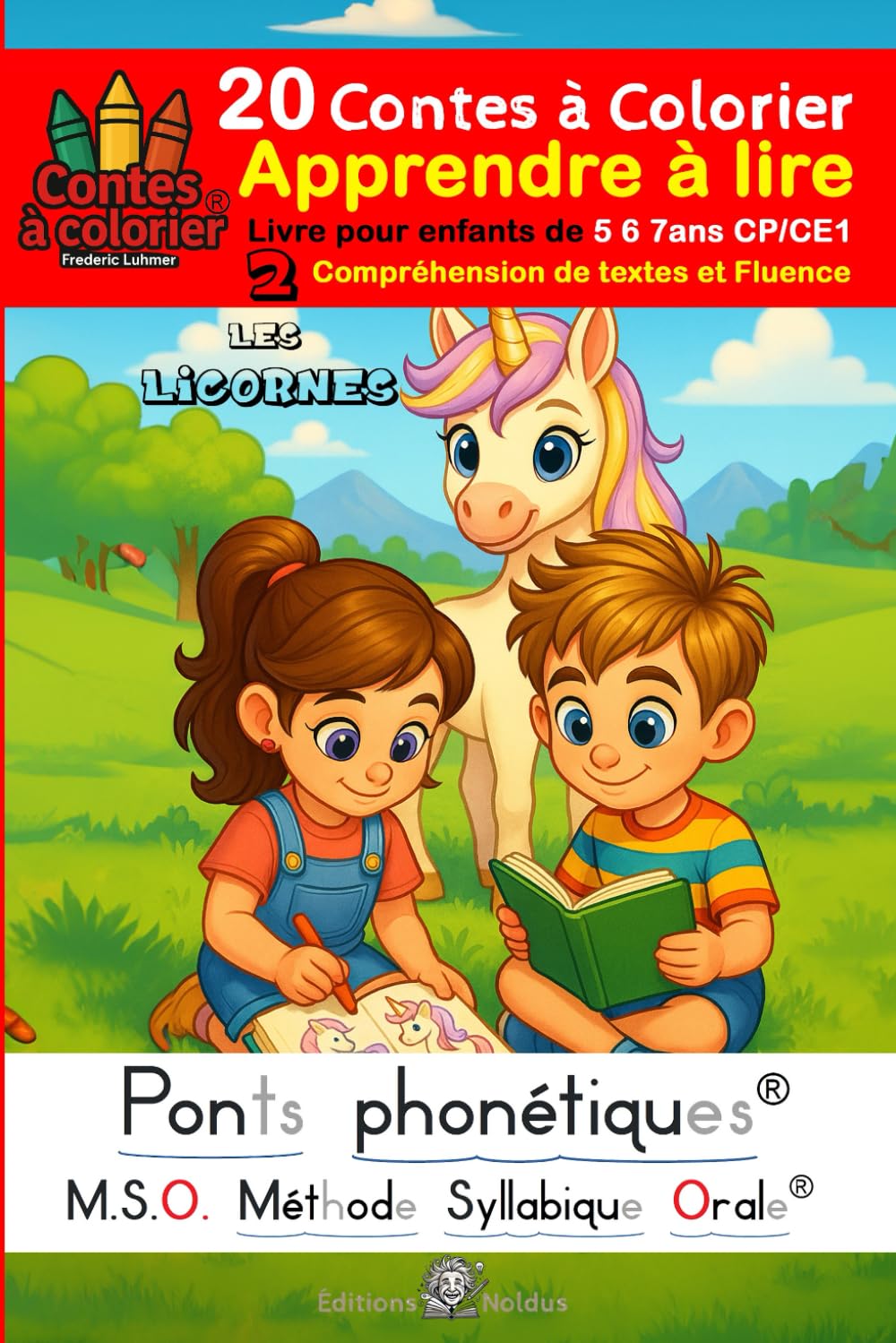 Apprendre à lire Livre pour enfants de 5 6 7 ans CP CE1 20 Colo Contes à colorier N°2 DYS: MSO Méthode Syllabique Orale Ponts phonétiques - Compréhension de textes - Fluence book