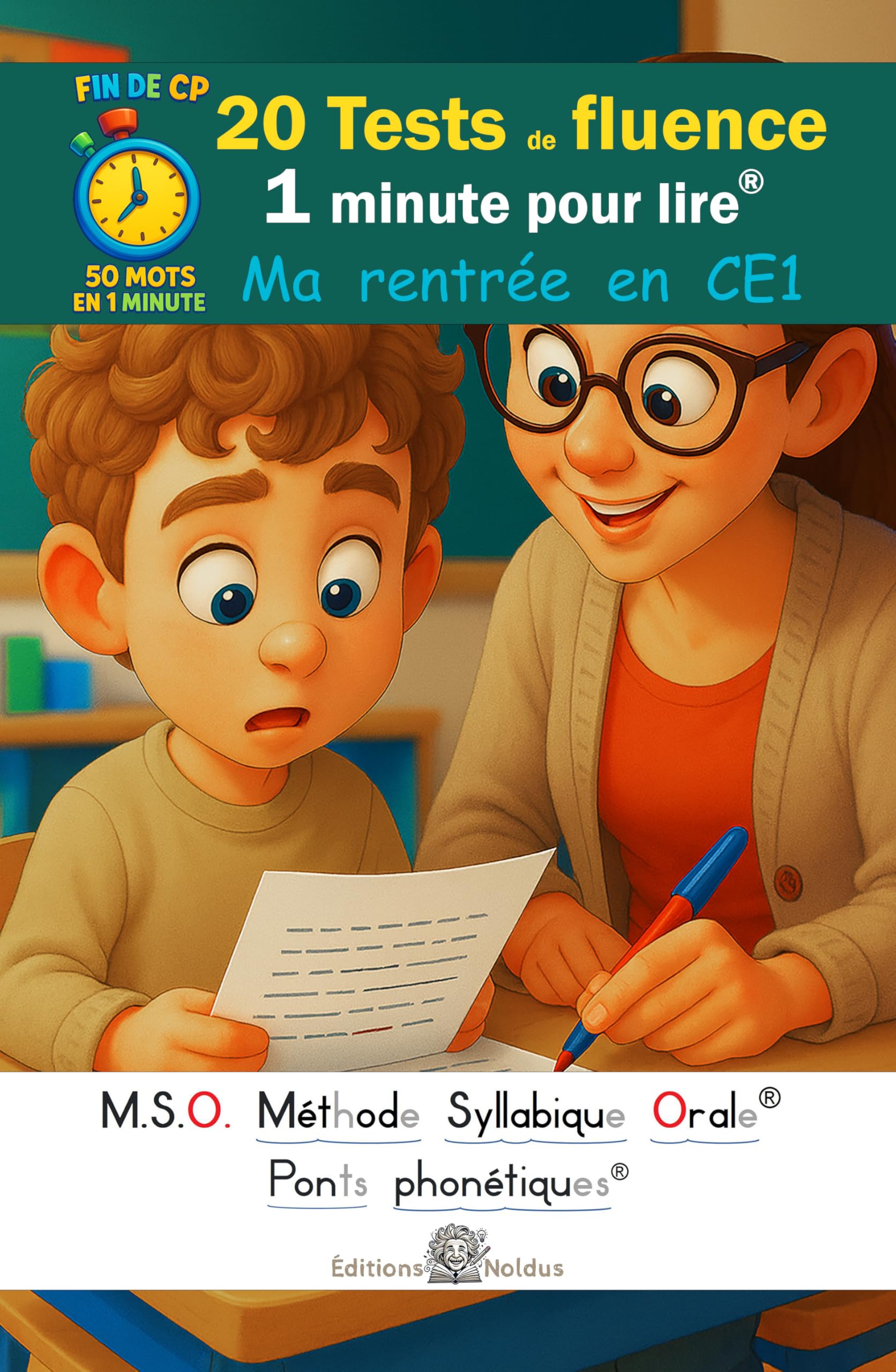 20 Tests de fluence - Ma rentrée en CE1 - 1 minute pour lire tome 1 - MSO Méthode Syllabique Orale et ponts phonétiques DYS: 50 mots en 1 minute - ... vite et sans effort. Lecture chronométrée book