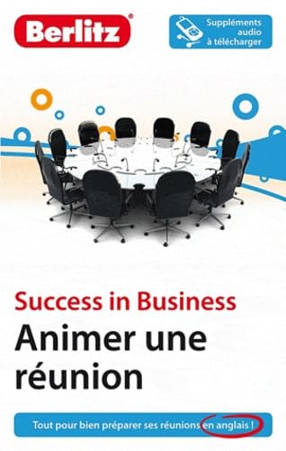 Animer une réunion: Success in Business Books