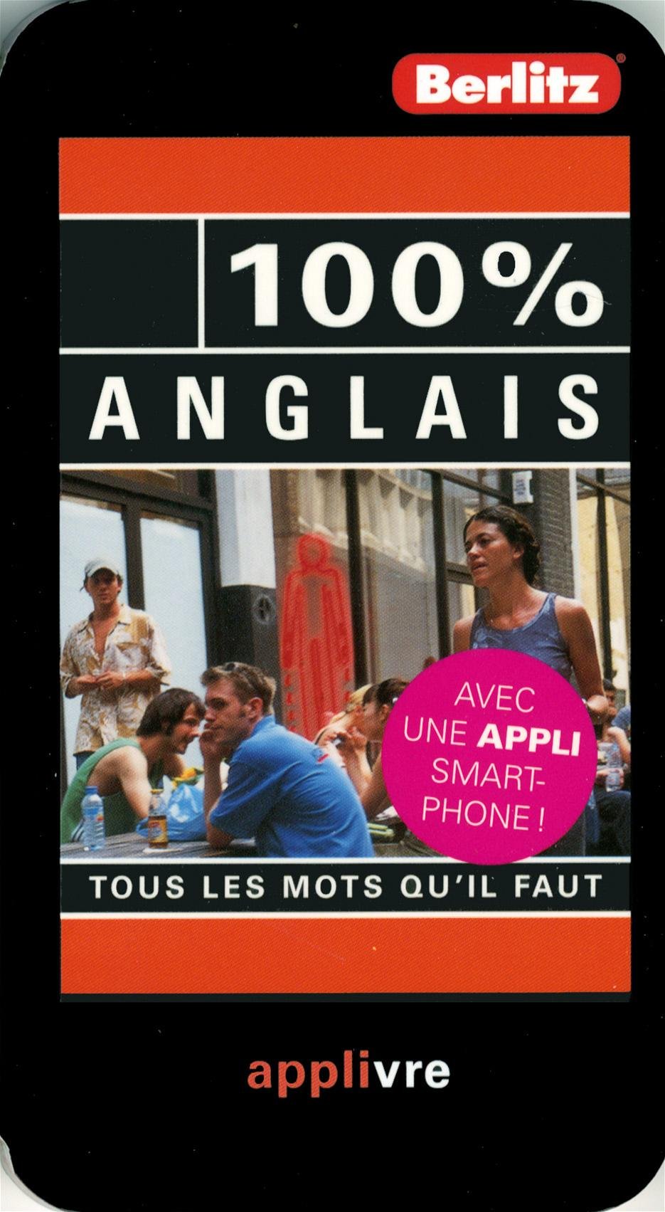 100% anglais: Tous les mots qu'il faut Books