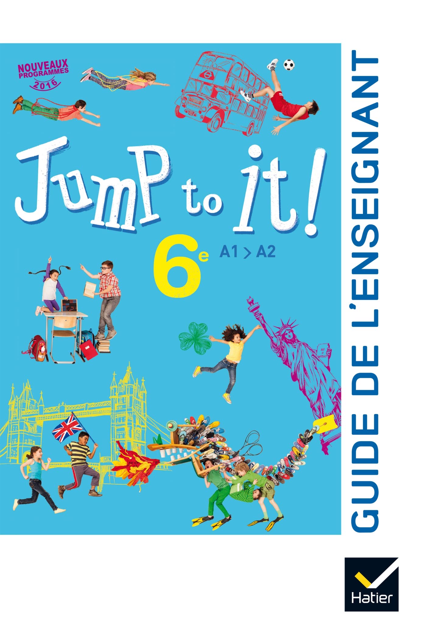 Jump to it ! - Anglais 6e Éd. 2017 - Livre du professeur: Guide de l'enseignant Professional & Reference Books