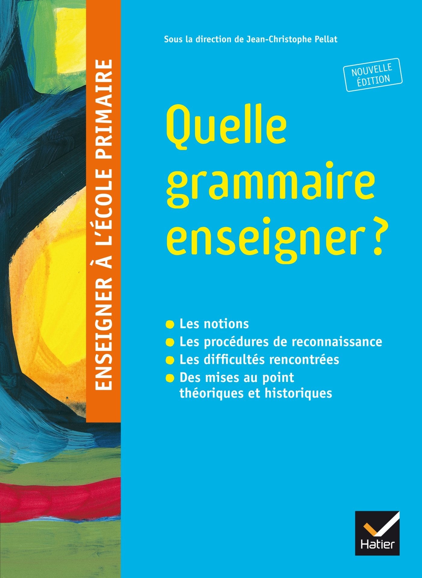 Enseigner à l'école primaire - Quelle grammaire enseigner ? Professional & Reference Books
