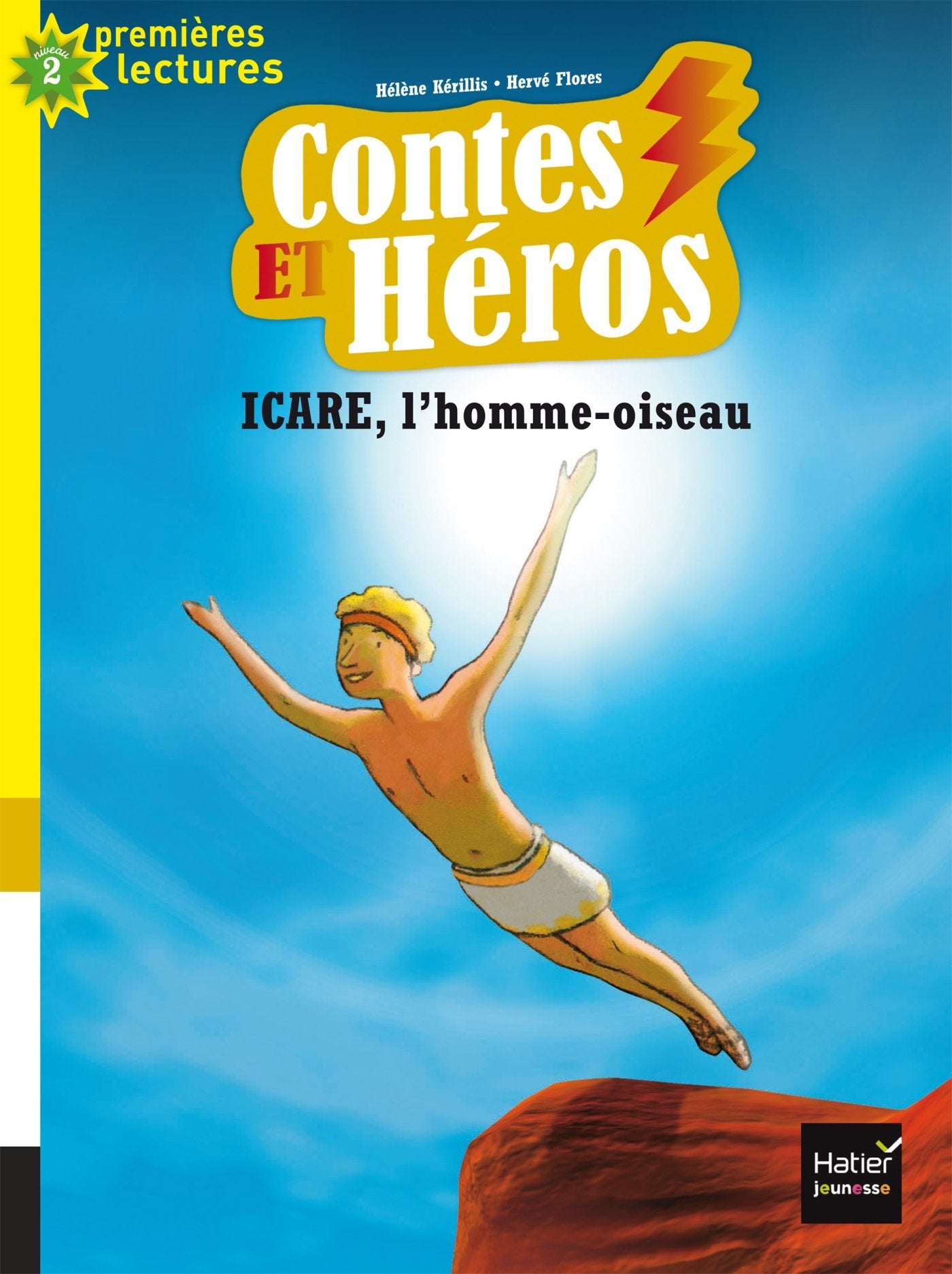Contes et héros - Icare, l'homme oiseau CP/CE1 6/7 ans Novels & Short Stories