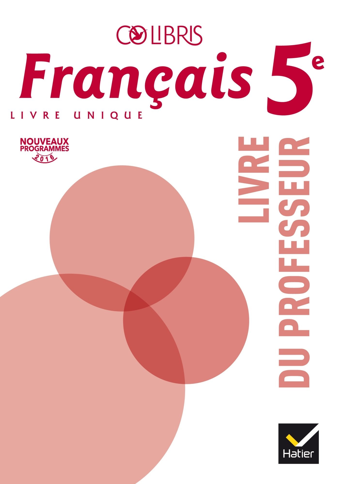 Colibris Français 5e éd. 2016 - Livre du professeur Professional & Reference Books