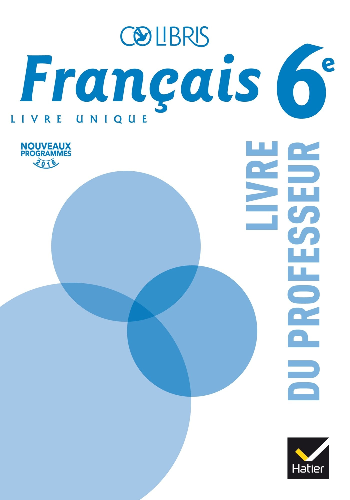 Colibris Français 6e éd. 2016 - Livre du professeur Professional & Reference Books