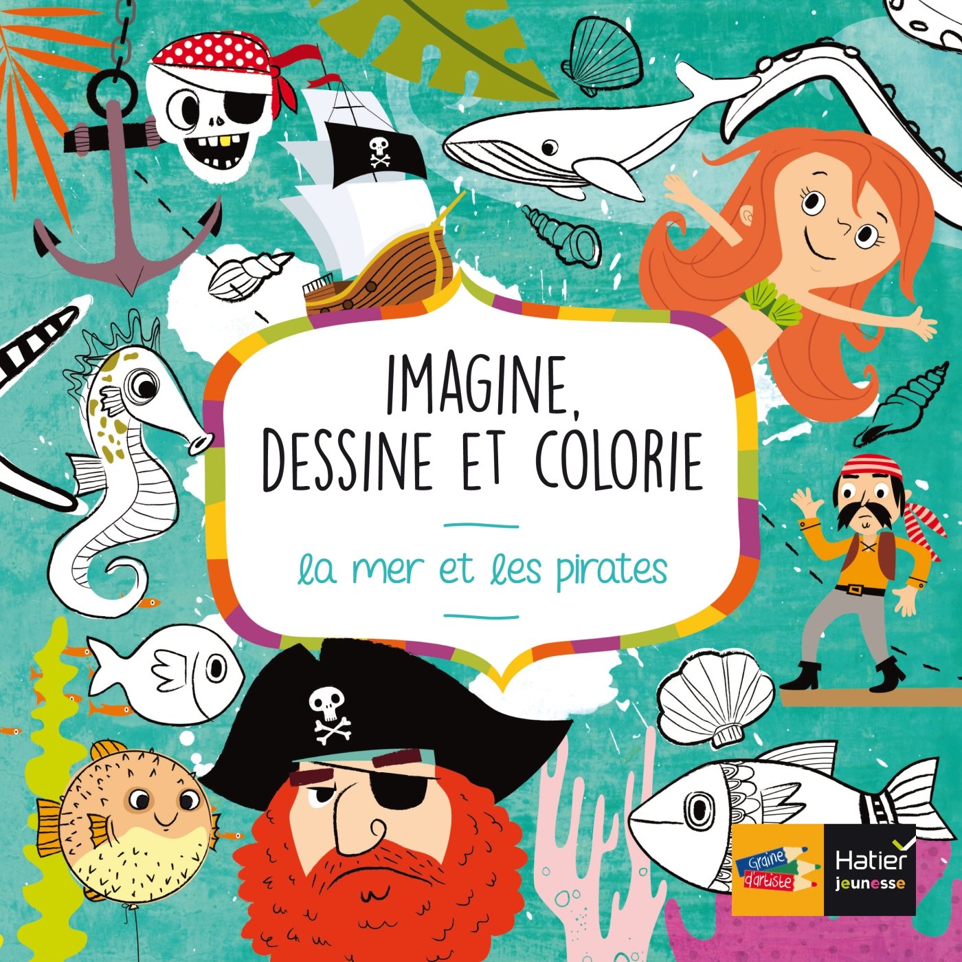 Imagine, dessine et colorie: La mer et les pirates book