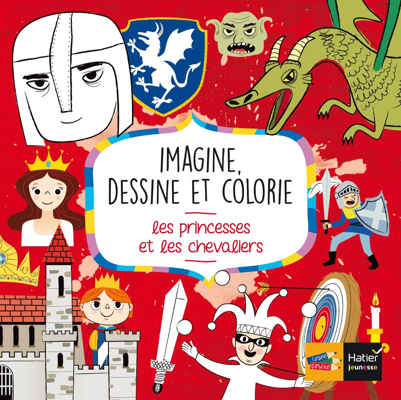 Imagine, dessine et colorie: Les princesses et les chevaliers book
