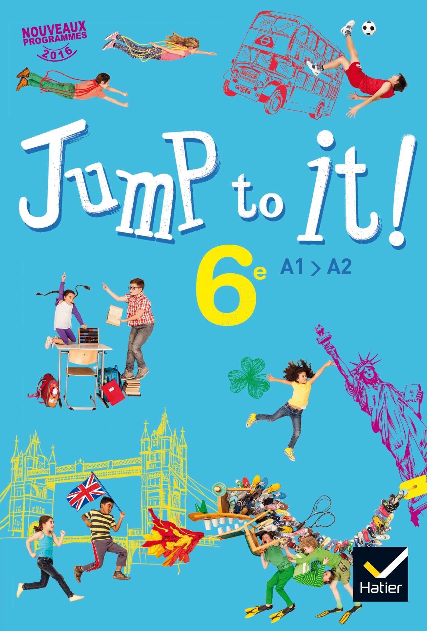 Jump to it ! - Anglais 6e Éd. 2017 - Livre élève: A1 A2 Professional & Reference Books