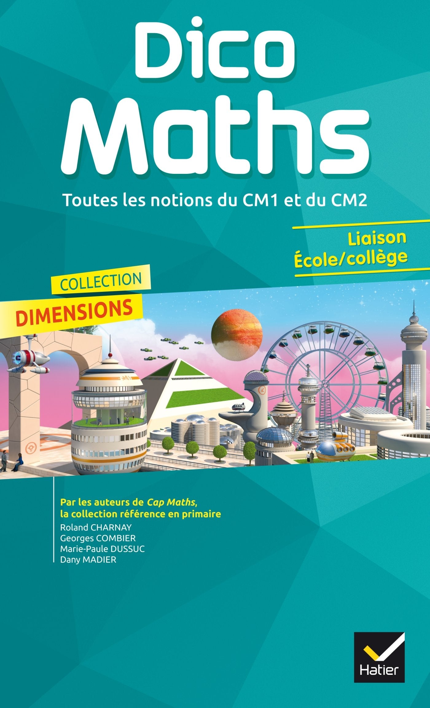 Dimensions Mathématiques 6e éd. 2016 - Dico Maths: Toutes les notions du CM1 et du CM2 Professional & Reference Books