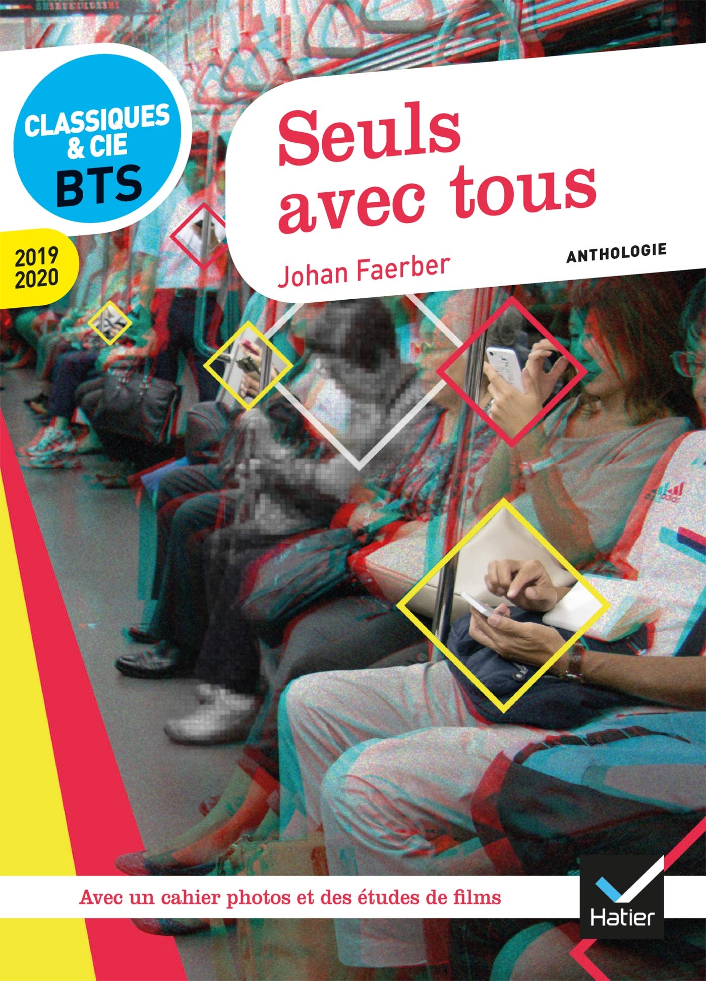 Seuls avec tous - Français BTS: anthologie 2019-2020 pour l'épreuve de culture générale et expression au BTS Classics