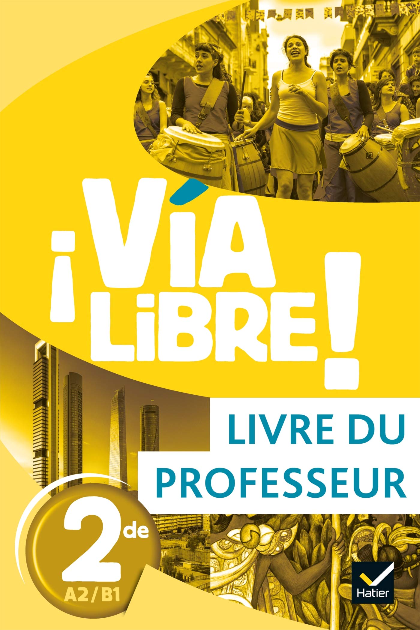 Via Libre - Espagnol 2de Éd. 2019 - Livre du professeur book