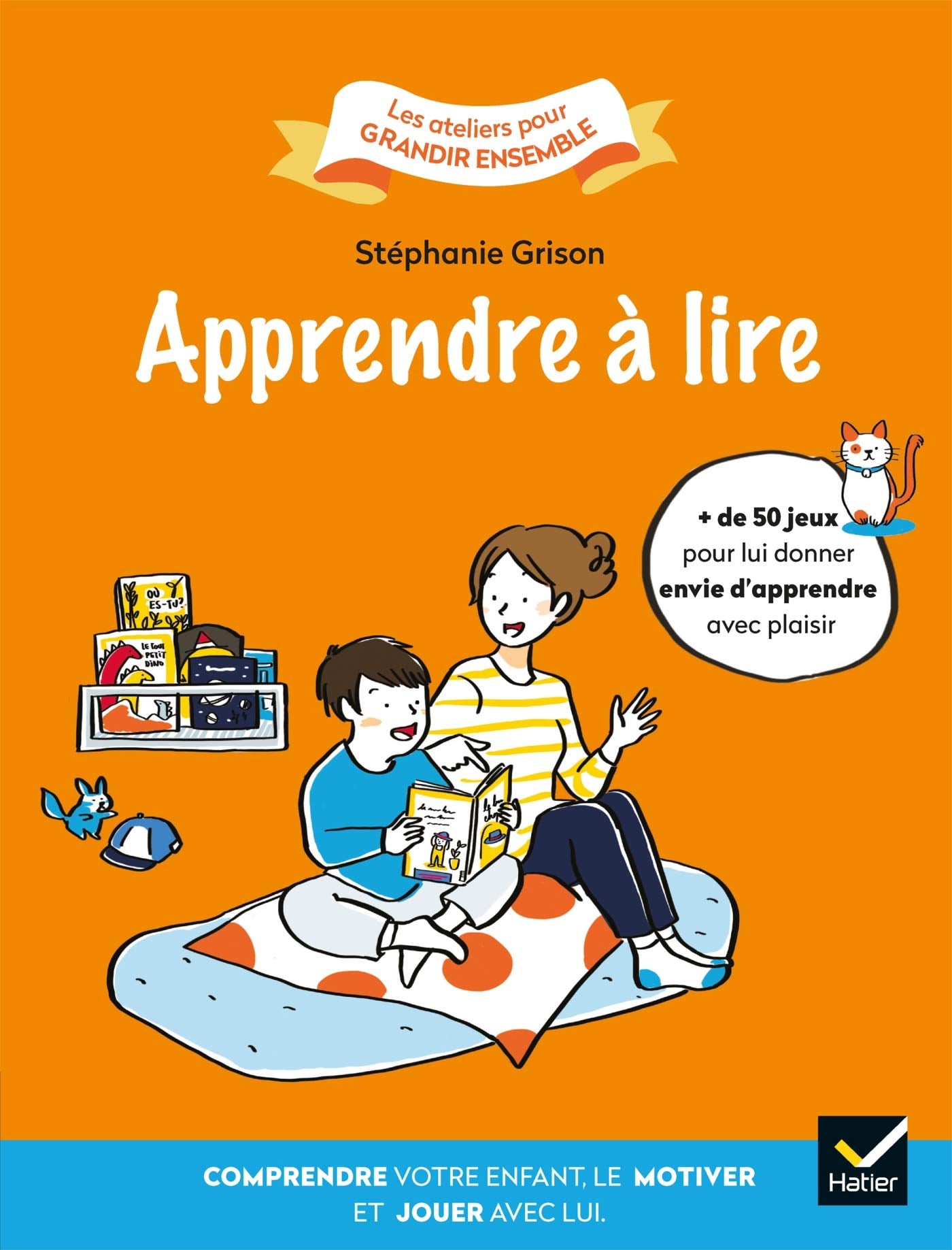 Apprendre à lire: Comprendre votre enfant, le motiver et jouer avec lui. book