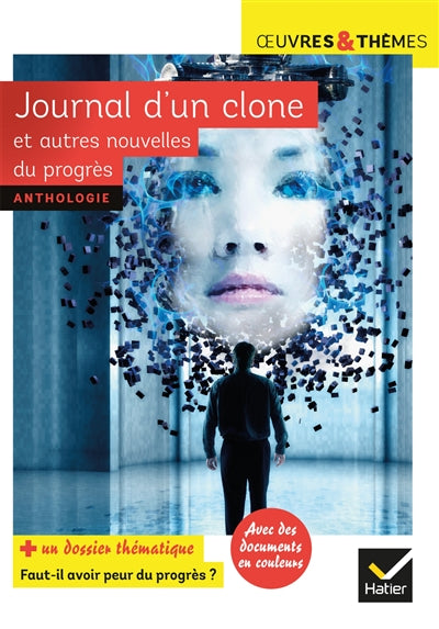 Product Image: Journal d'un clone : et autres nouvelles du progrès : anthologie