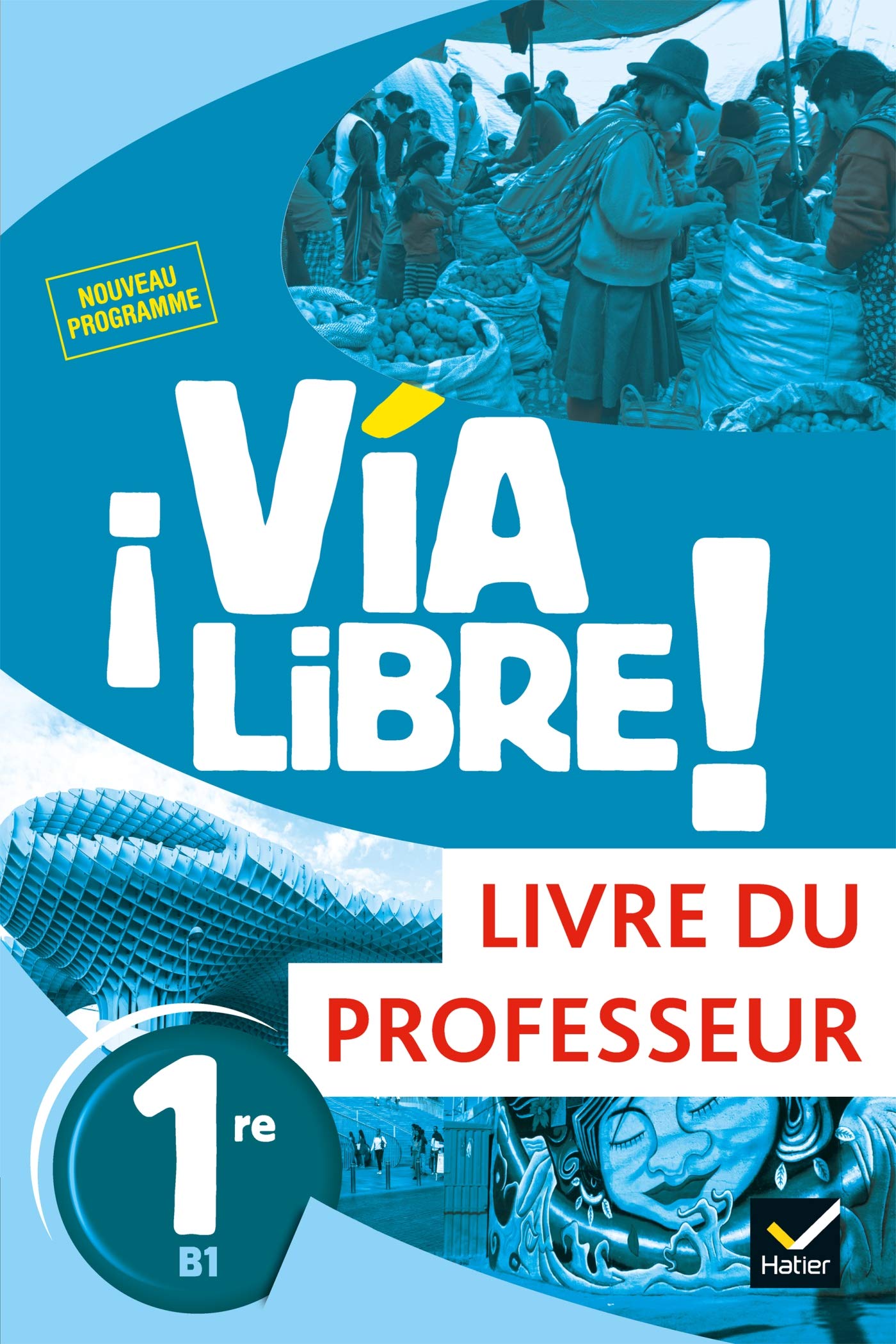 Via Libre - Espagnol 1re Éd. 2019 - Livre du professeur book