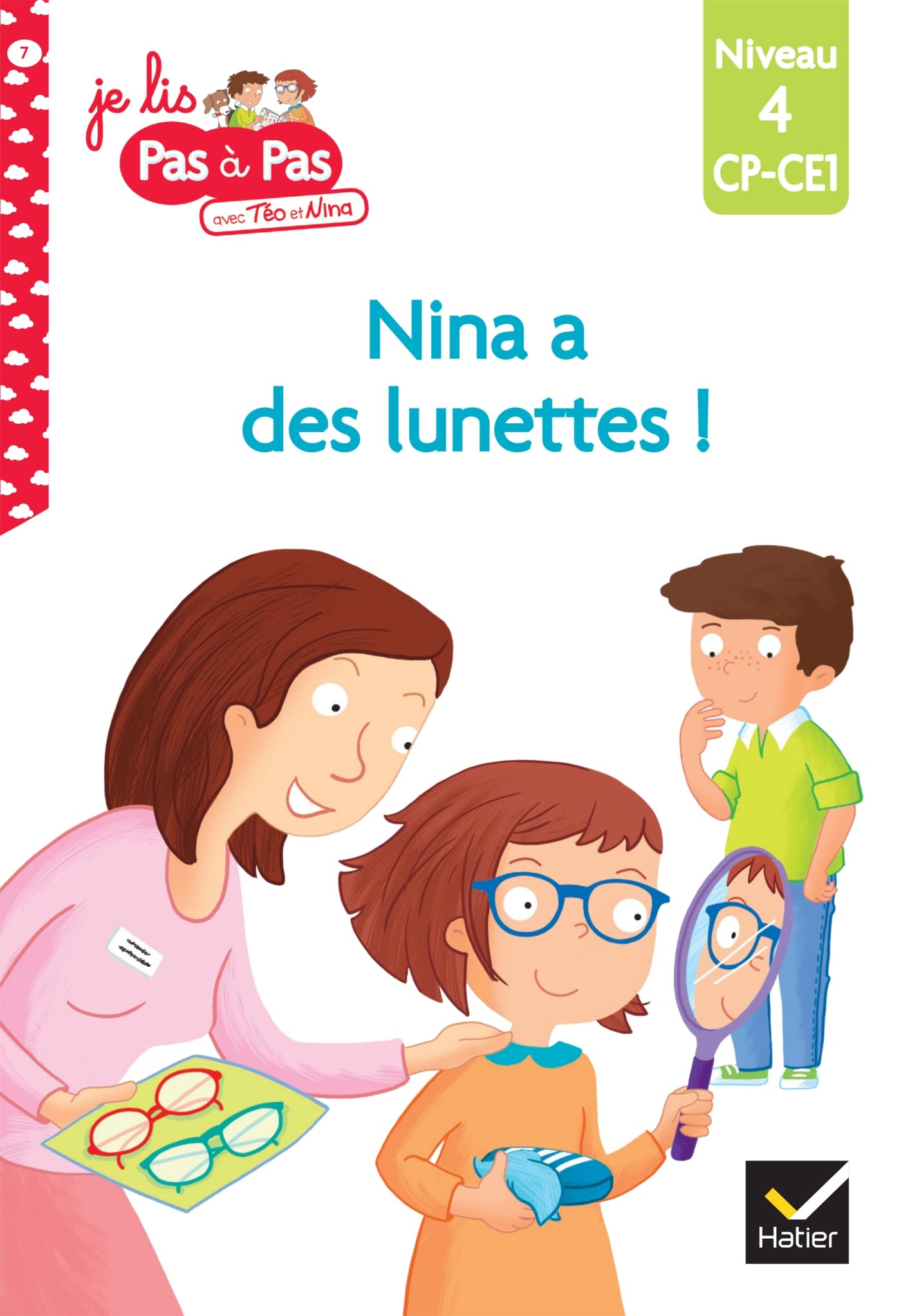 Téo et Nina CP CE1 Niveau 4 - Nina a des lunettes ! book