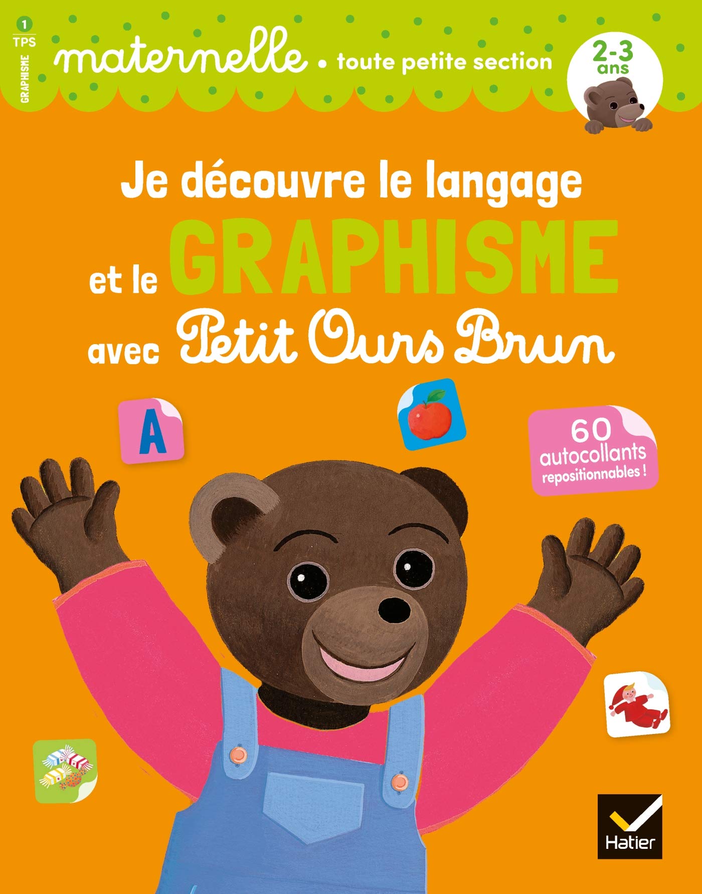 Je découvre le langage et le graphisme avec Petit Ours Brun - toute petite section book