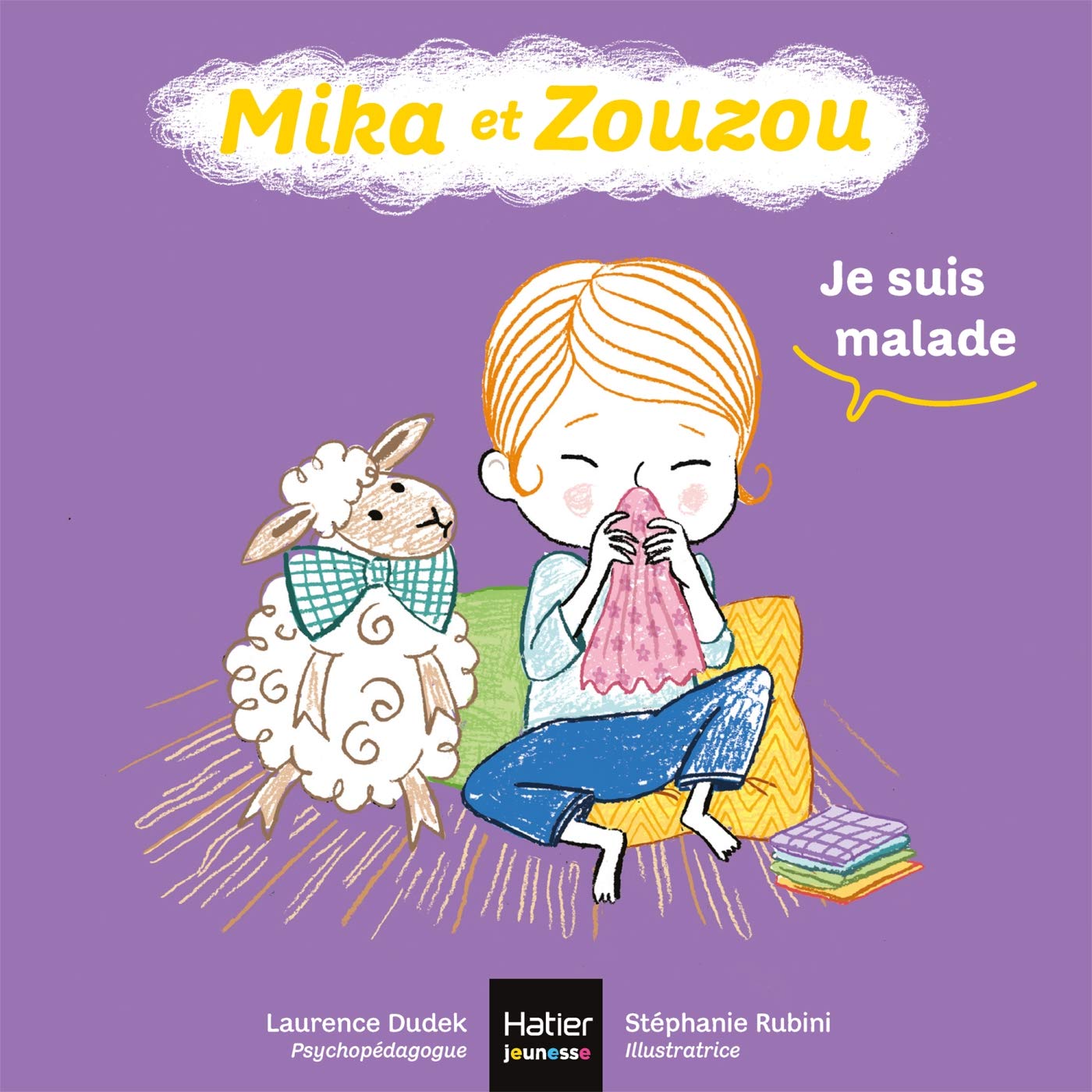 Mika et Zouzou - Je suis malade 0/3 ans Children's books