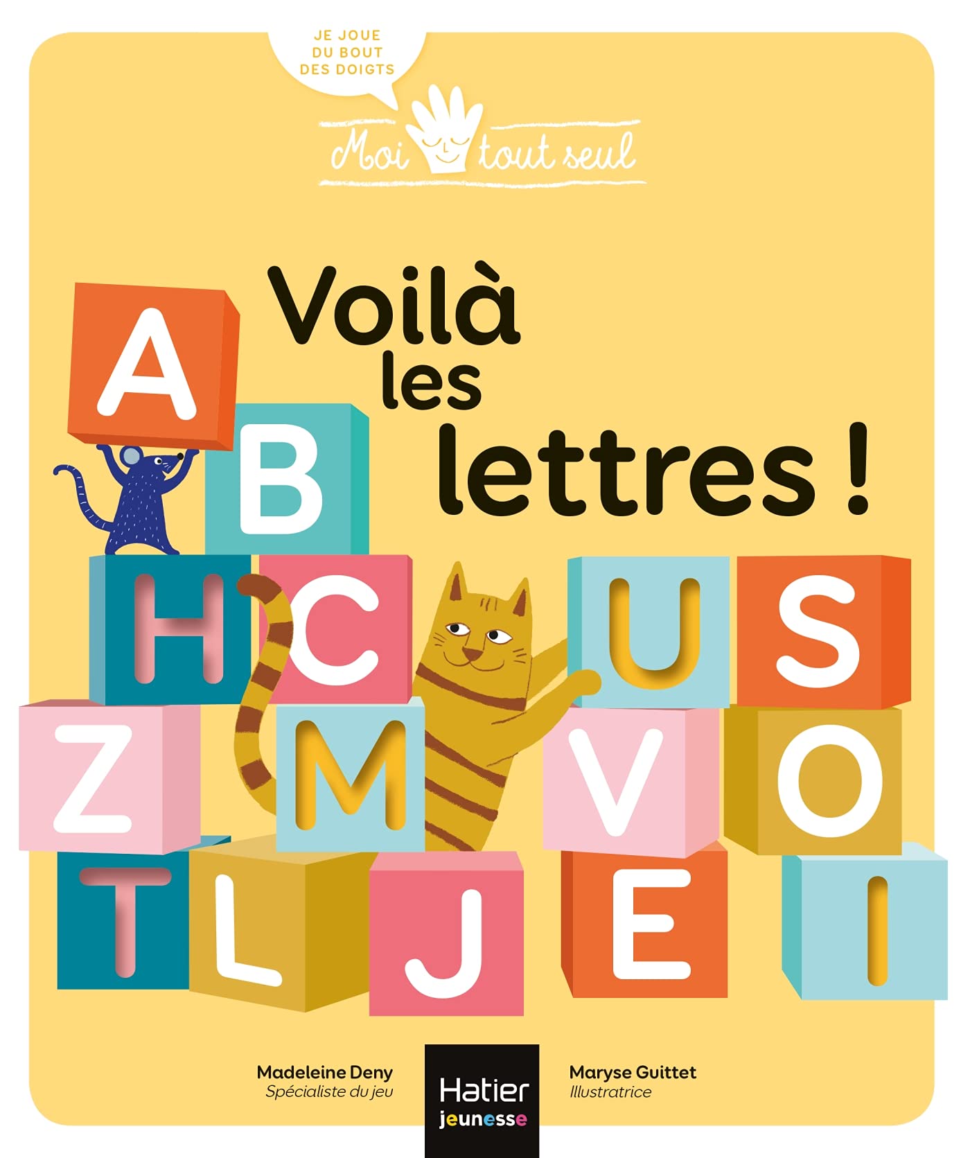 Moi tout seul - Voilà les lettres ! 2/3 ans Children's books
