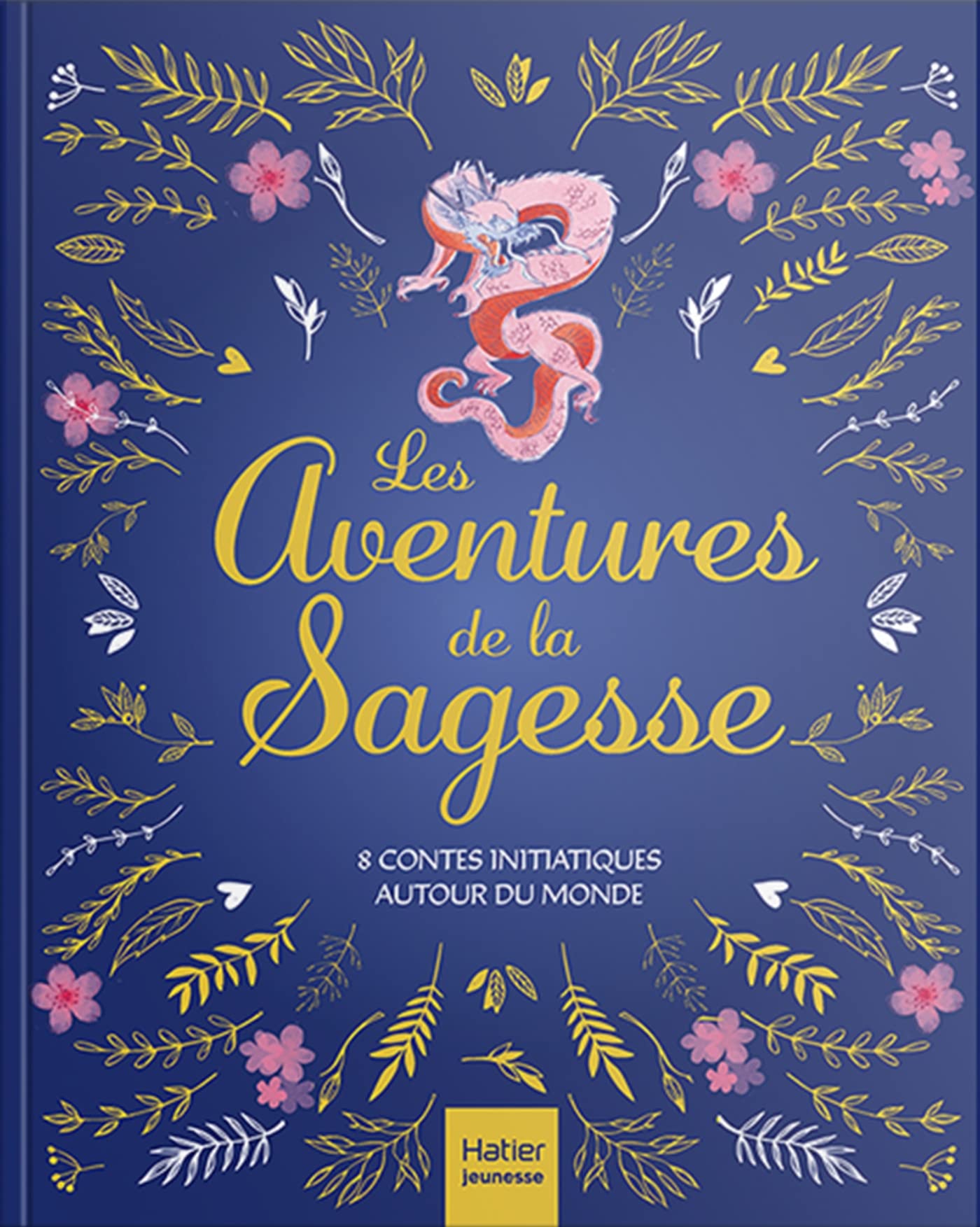 Les aventures de la sagesse - 8 contes initiatiques autour du monde Children's books
