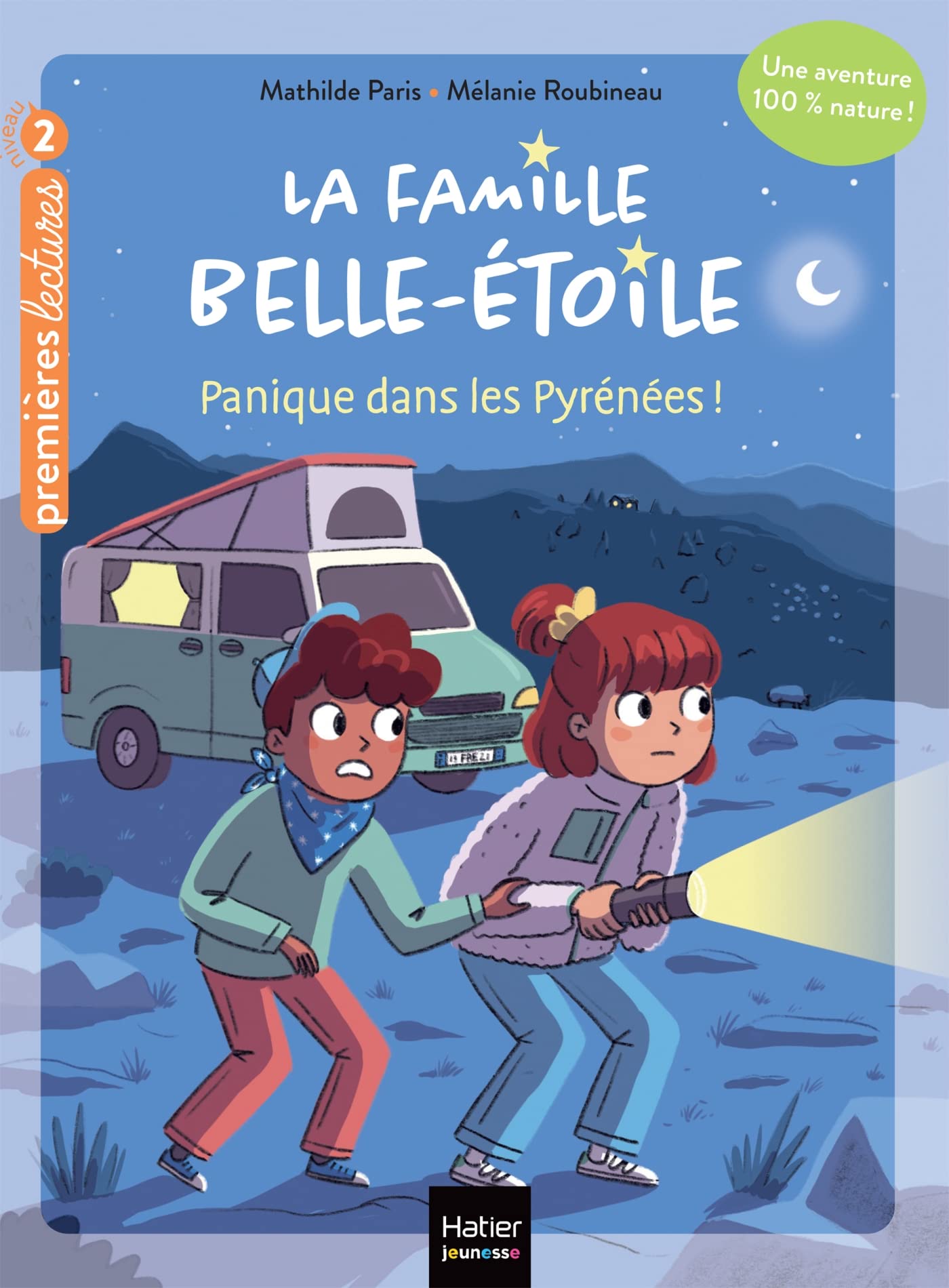 La famille Belle-Etoile - Panique dans les Pyrénées CP/CE1 6/7 ans: Tome 2, Panique dans les Pyrénées Novels & Short Stories