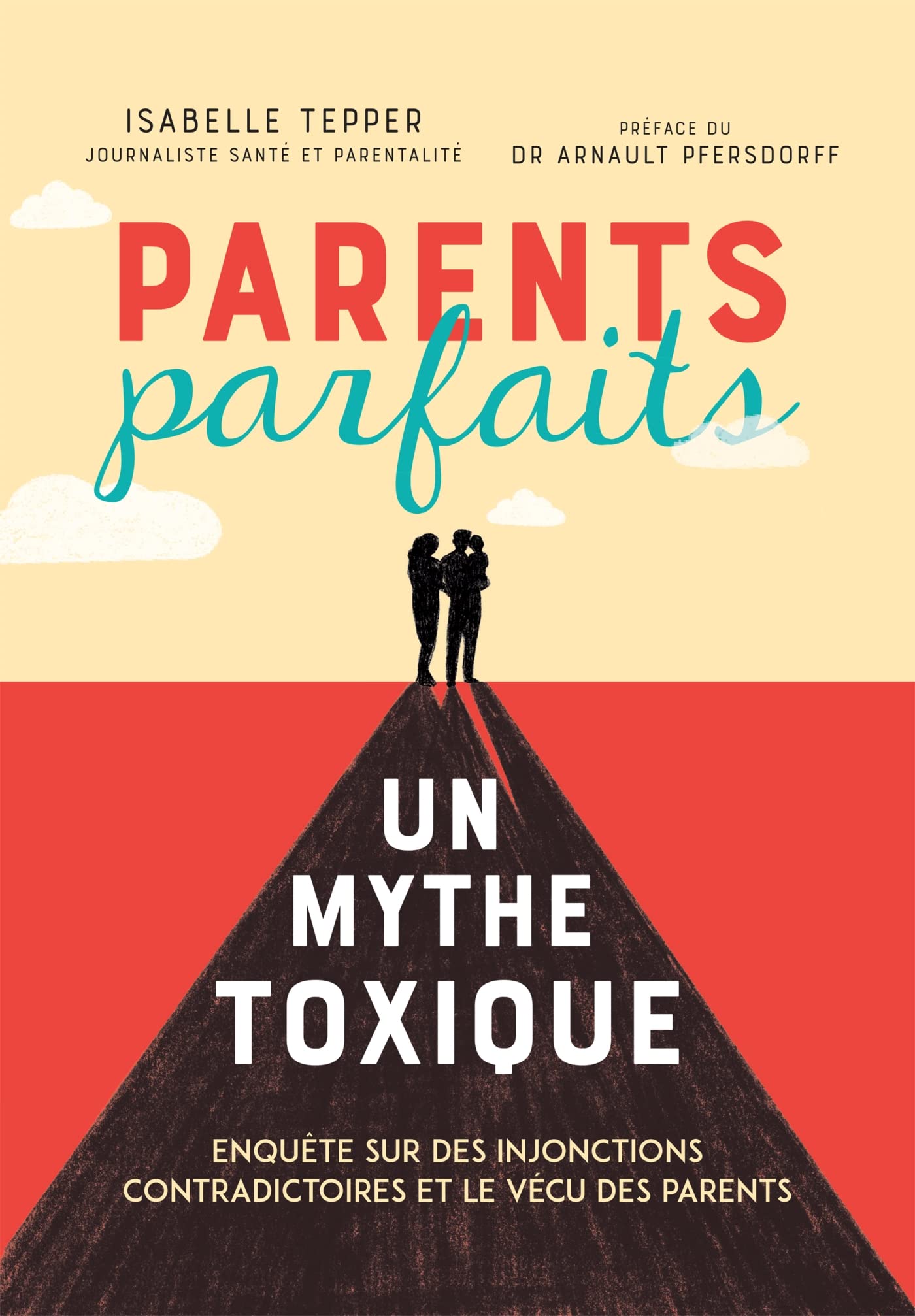 Parents parfaits, un mythe toxique Parents & Children