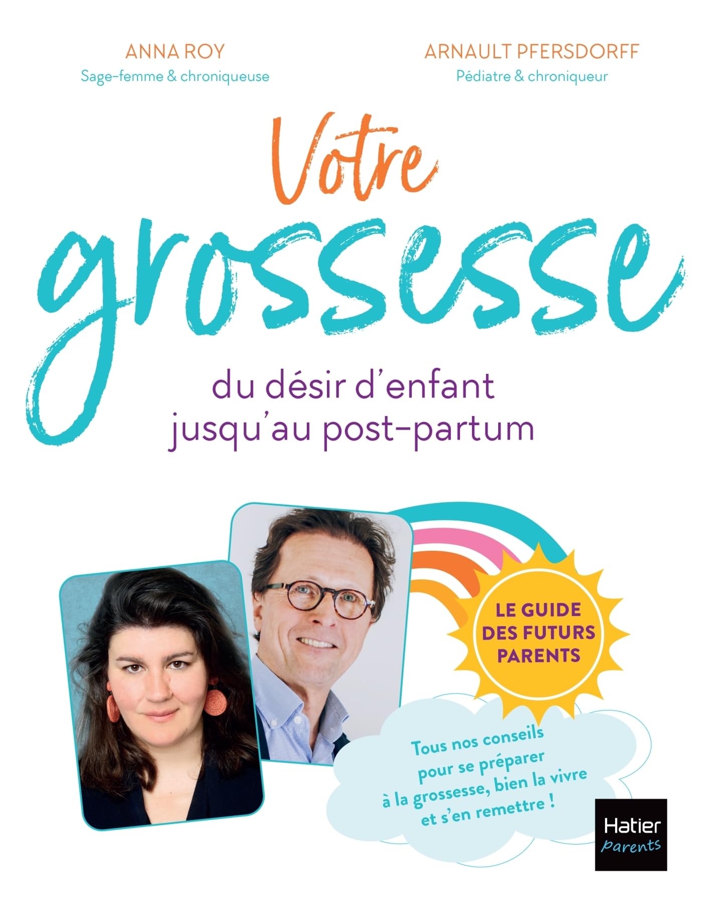 Votre grossesse: Le guide des futurs parents : conseils pour préparer sa grossesse, bien la vivre et s'en remettre Parents & Children