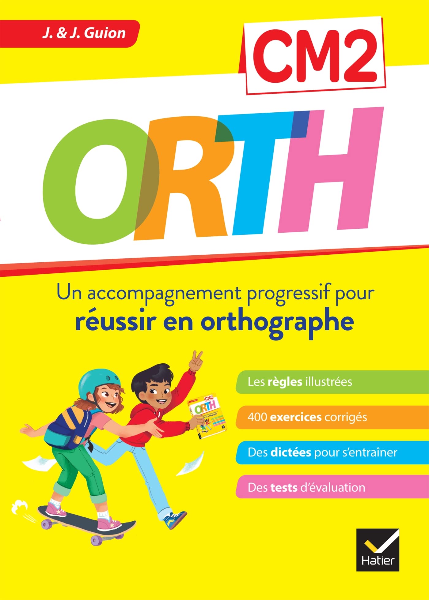 ORTH CM2 - Réussir en orthographe: Un accompagnement progressif pour réussir en orthographe Non-fiction