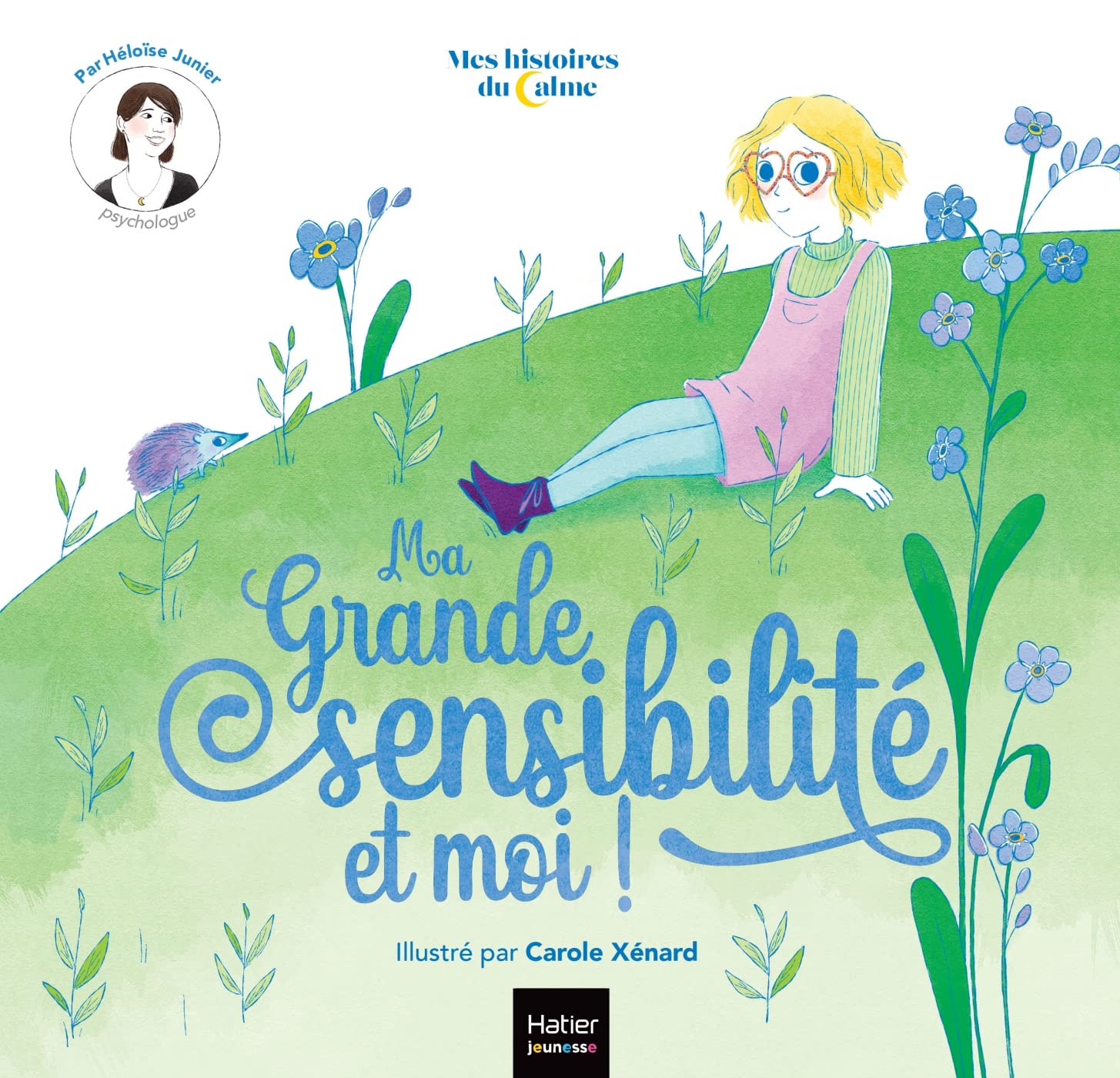 Mes histoires du calme - Ma grande sensibilité... et moi ! book