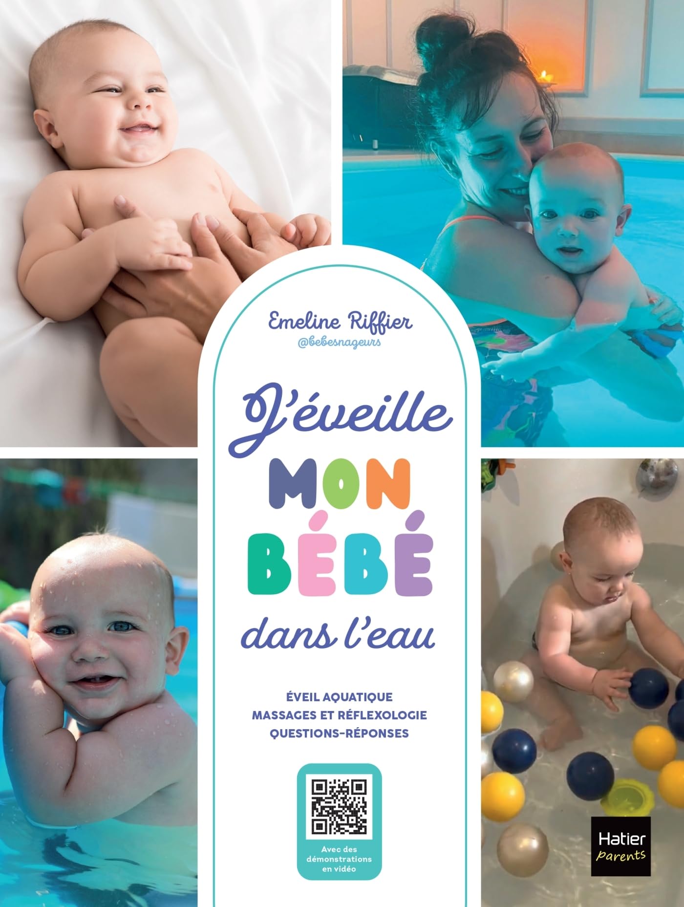 J'éveille mon bébé dans l'eau: Éveil aquatique, sécurité, massages : tout pour profiter des bienfaits de l'eau ! Parents & Children