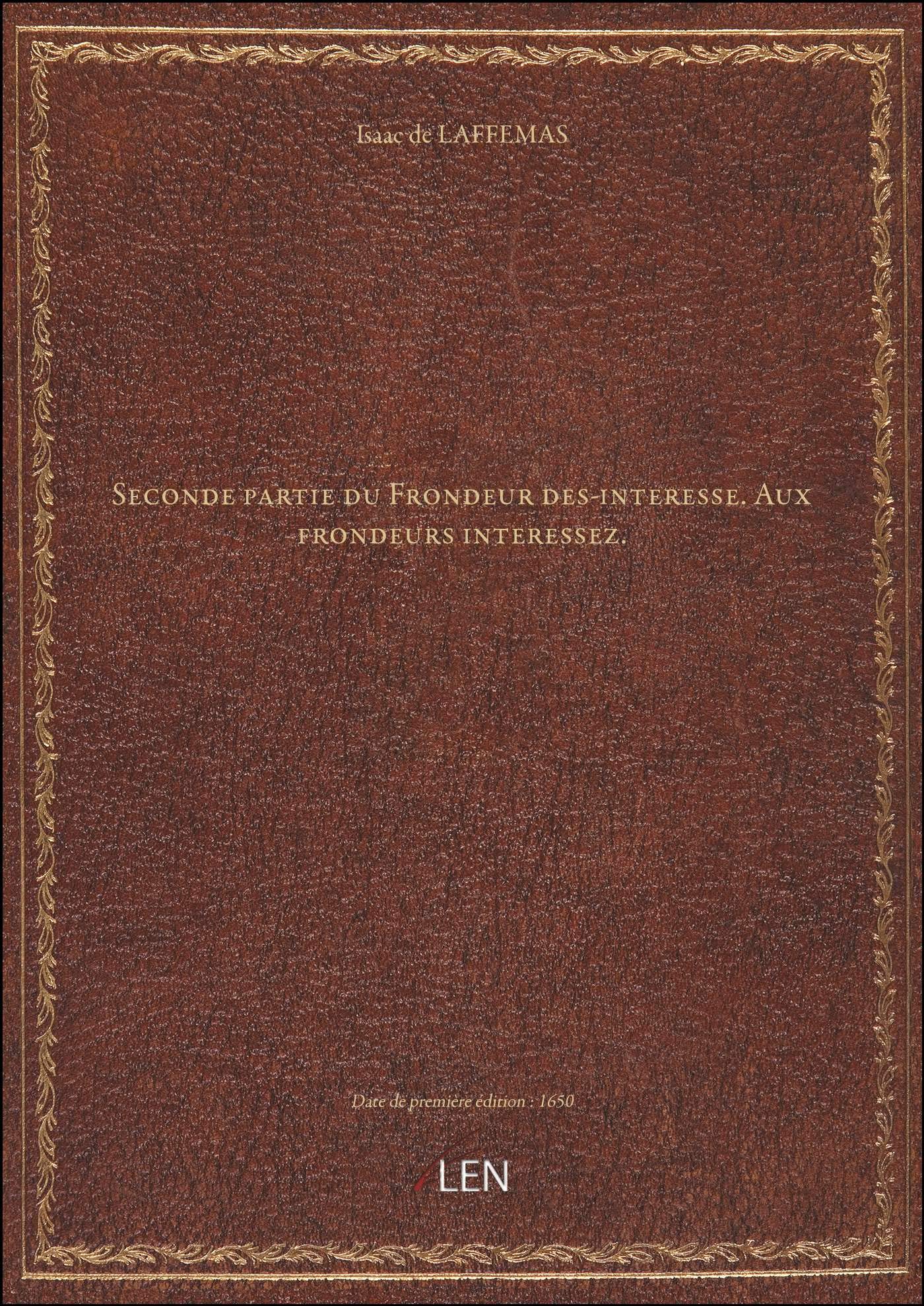 Seconde partie du Frondeur des-interesse. Aux frondeurs interessez. book