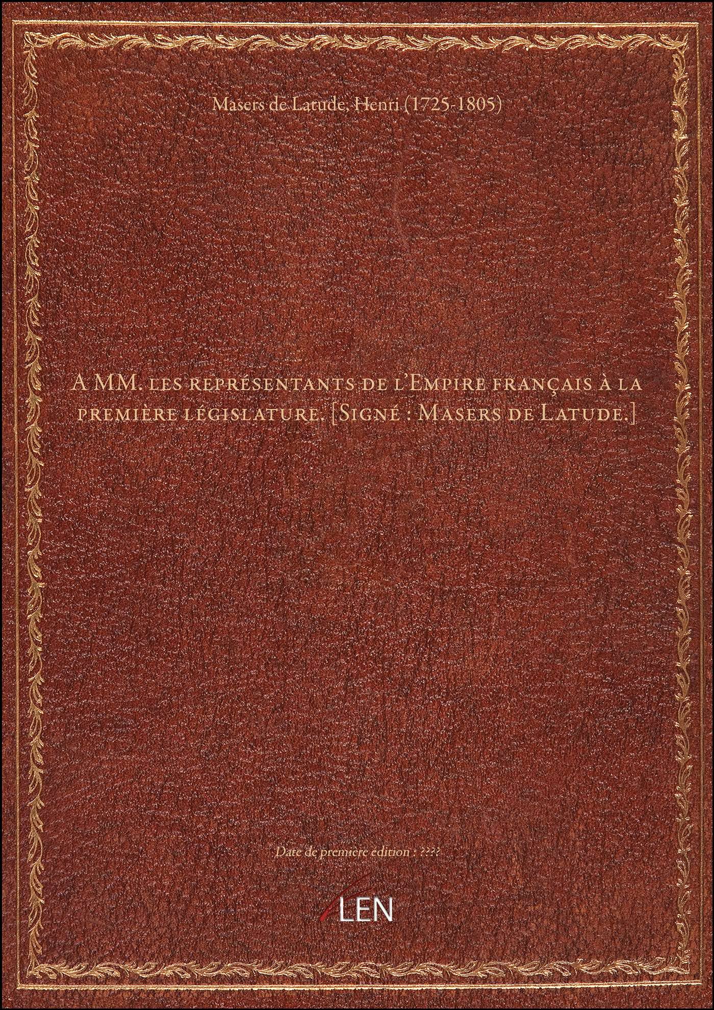 A MM. les représentants de l'Empire français à la première législature. book