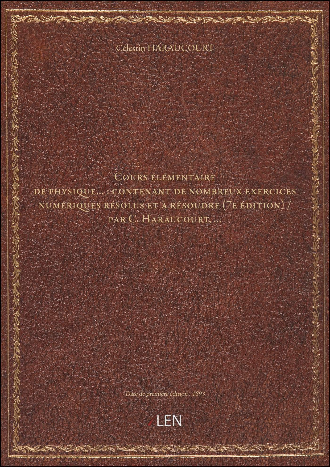Cours élémentaire de physique… : contenant de nombreux exercices numériques résolus et à résoudre (7 book