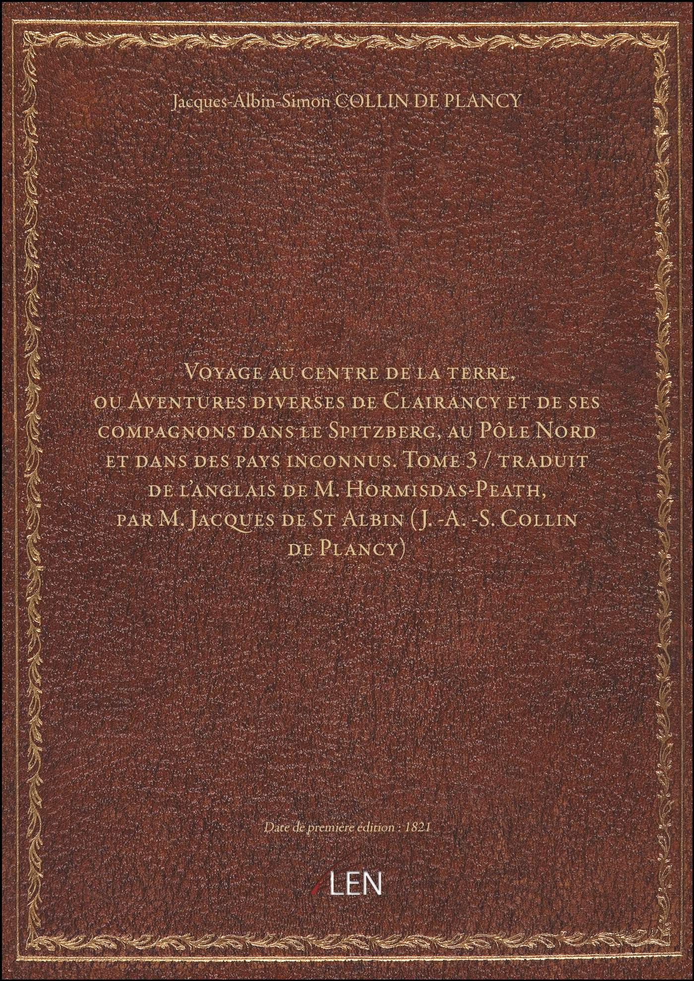 Voyage au centre de la terre, ou Aventures diverses de Clairancy et de ses compagnons dans le Spitz book