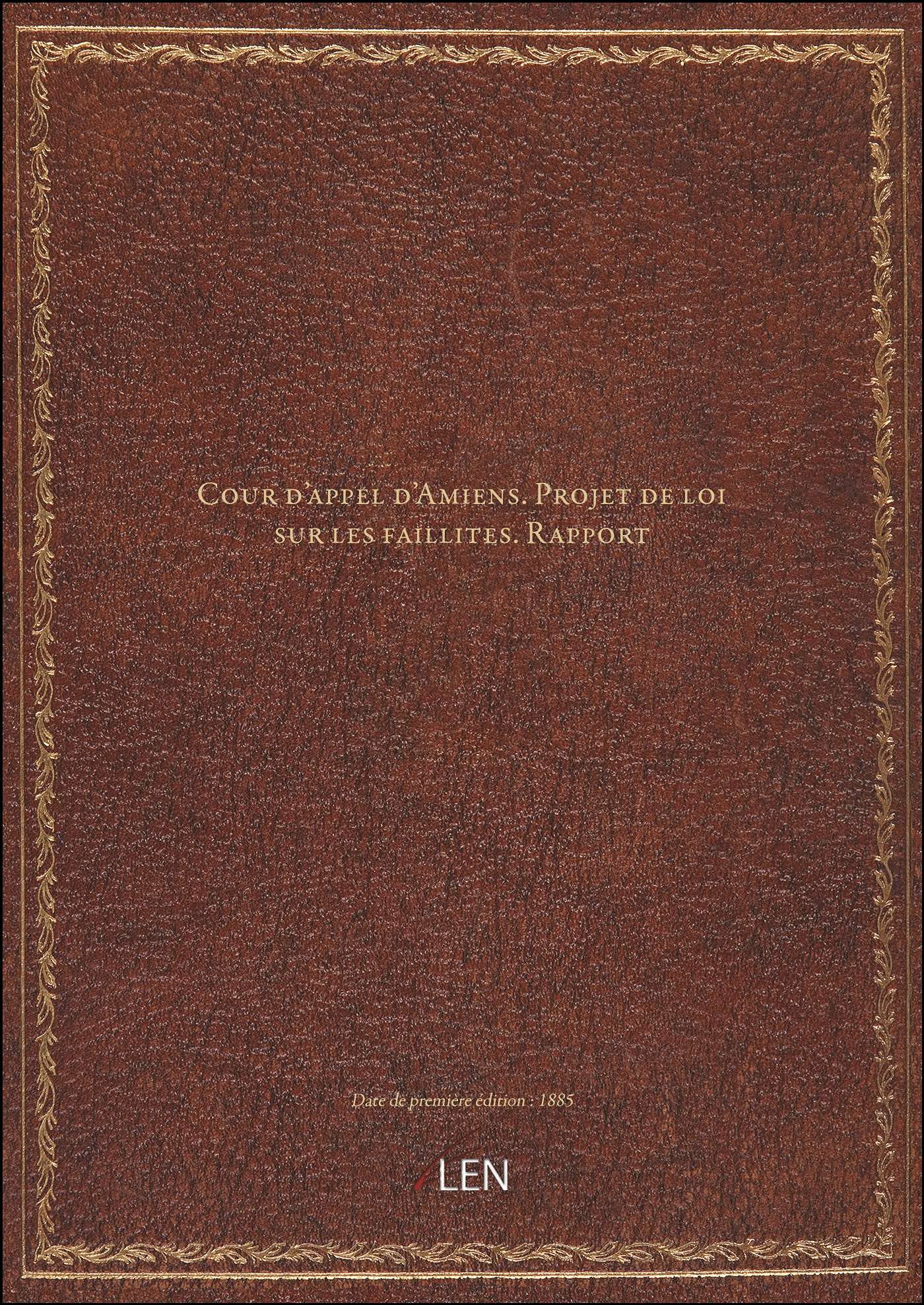 Cour d'appel d'Amiens. Projet de loi sur les faillites. Rapport book