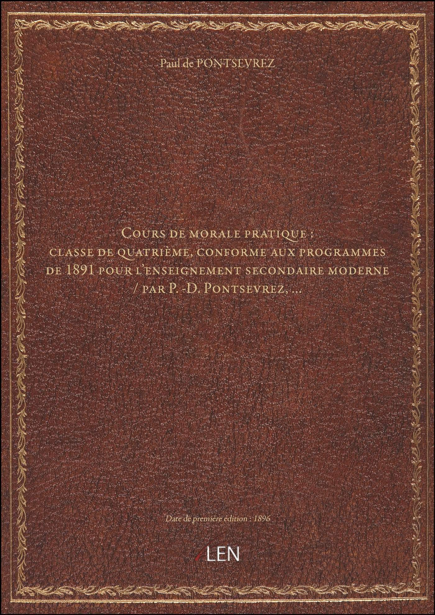 Cours de morale pratique : classe de quatrième, conforme aux programmes de 1891 pour l'enseignement book