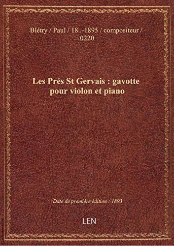 Les Prés St Gervais : gavotte pour violon et piano / par Paul Blétry book