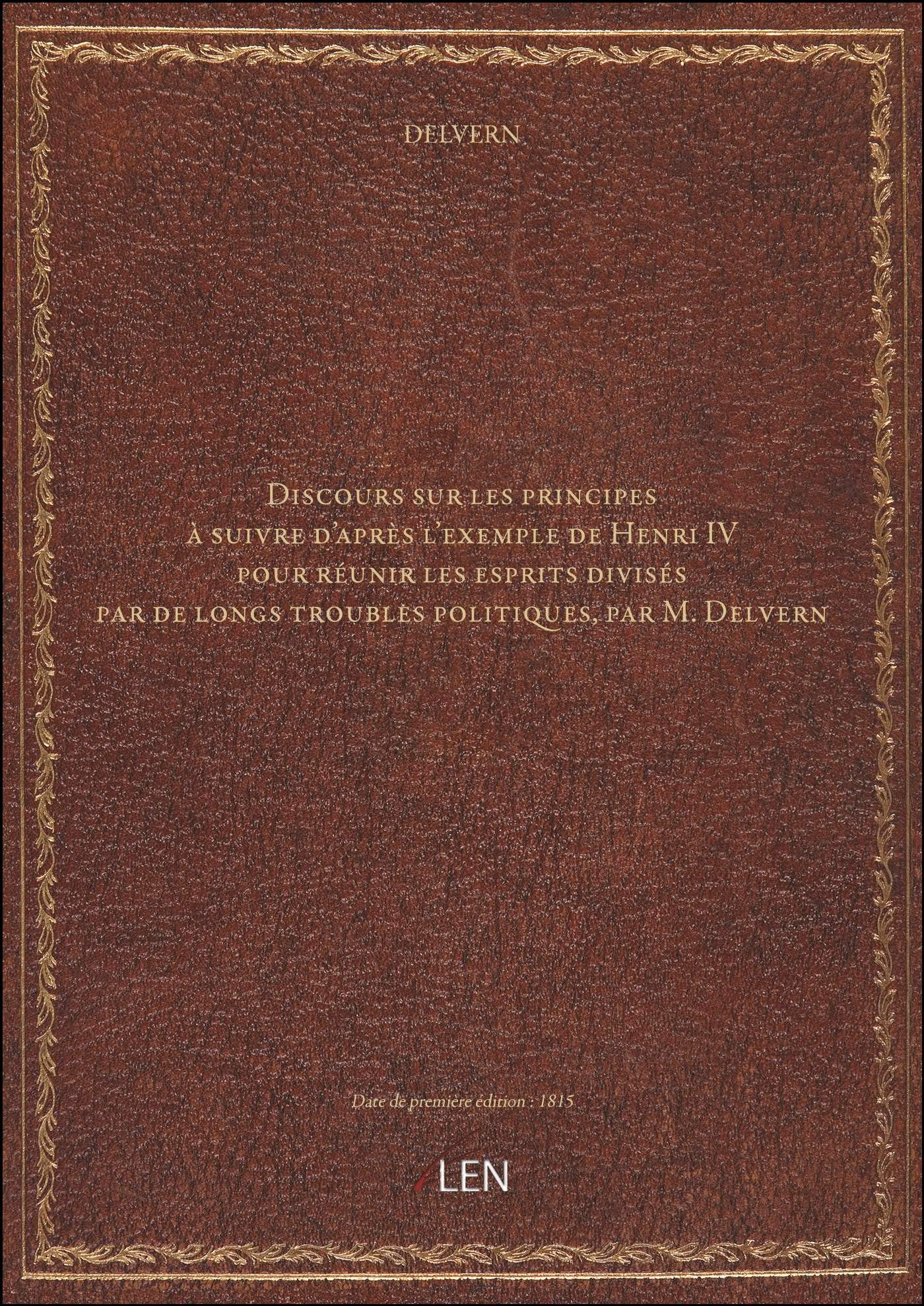 Discours sur les principes à suivre d'après l'exemple de Henri IV pour réunir les esprits divisés pa book